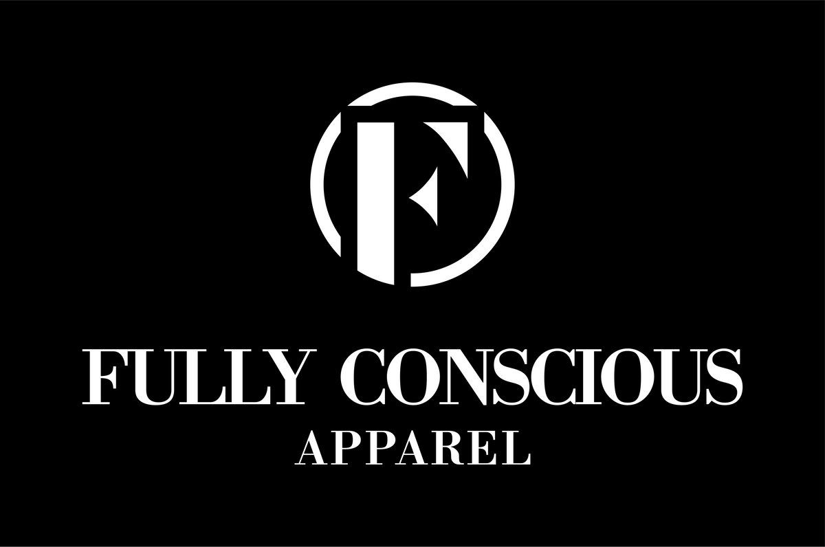 Fully Conscious Apparel - Our Mission