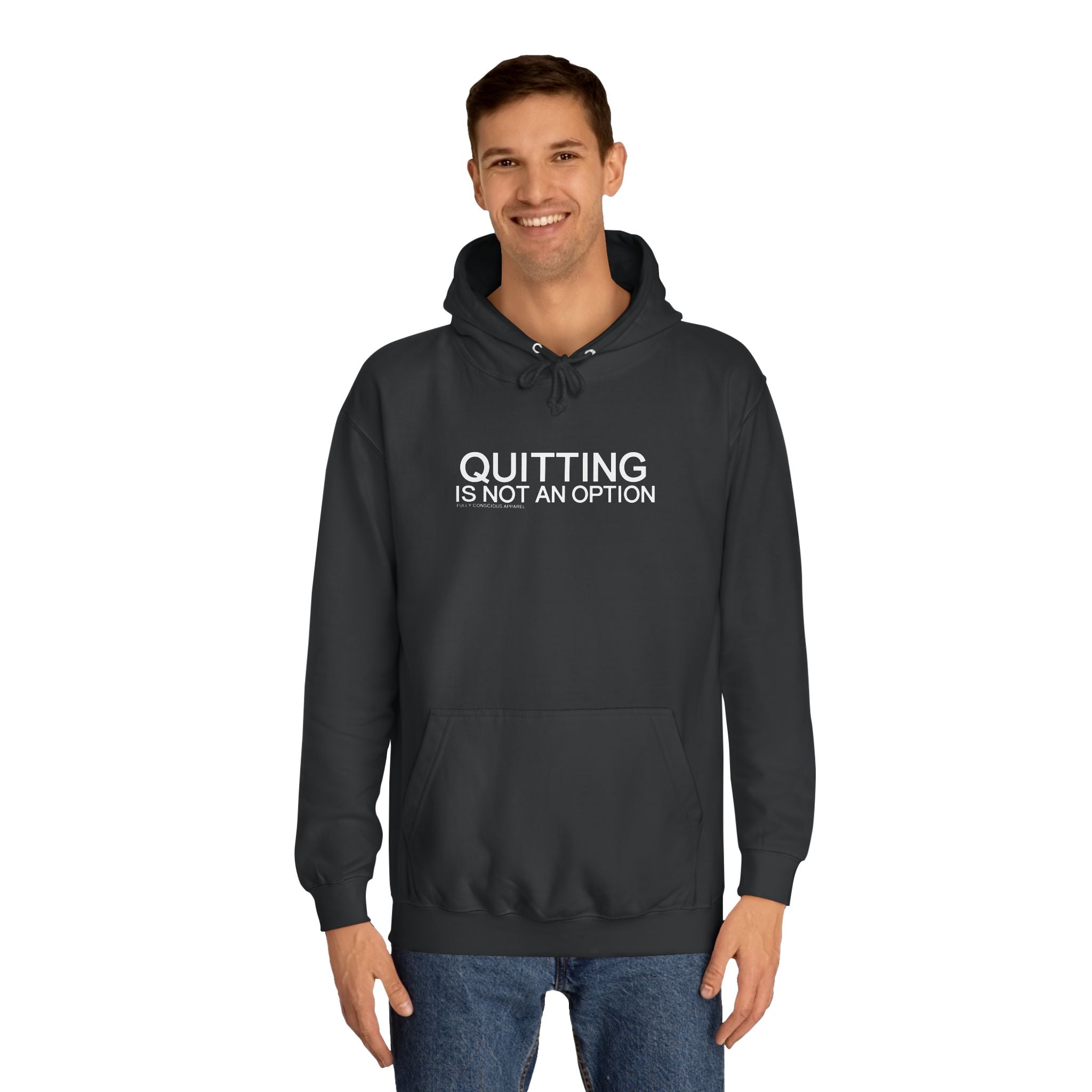 QUITTING IS NOT AN OPTION - Fully Conscious Apparel