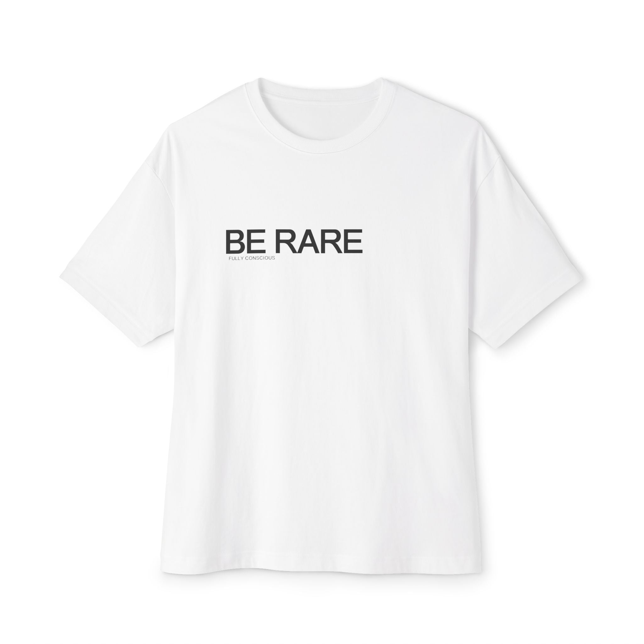 BE RARE™ - Fully Conscious Apparel