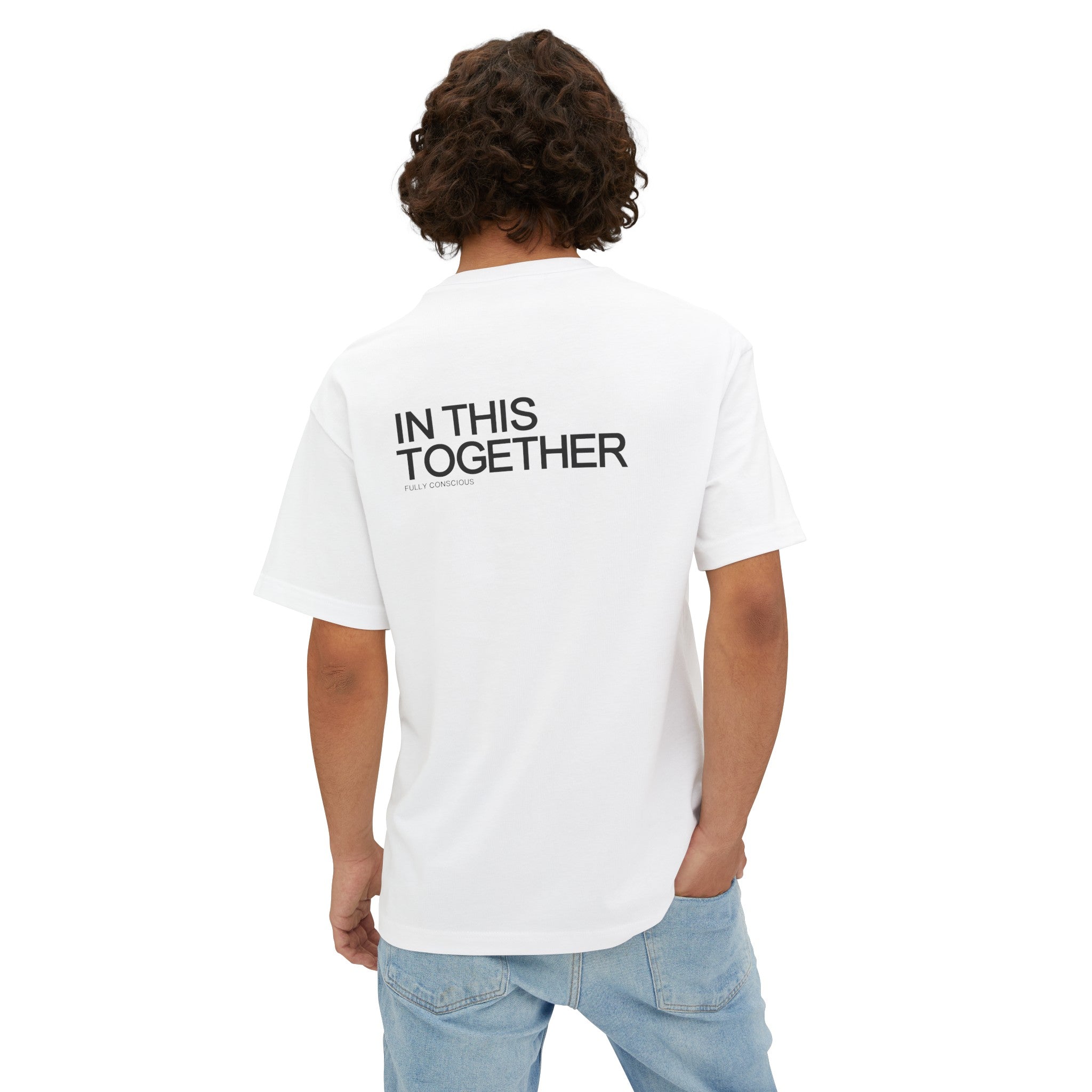 IN THIS TOGETHER - Fully Conscious Apparel