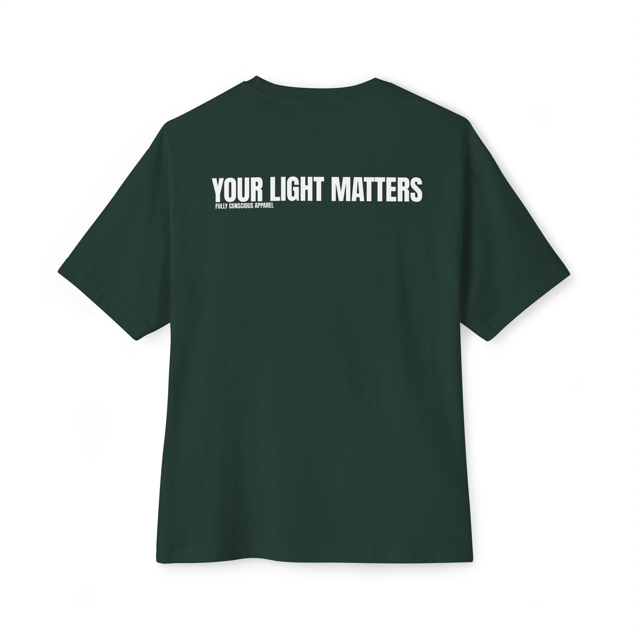 YOUR LIGHT MATTERS - Fully Conscious Apparel