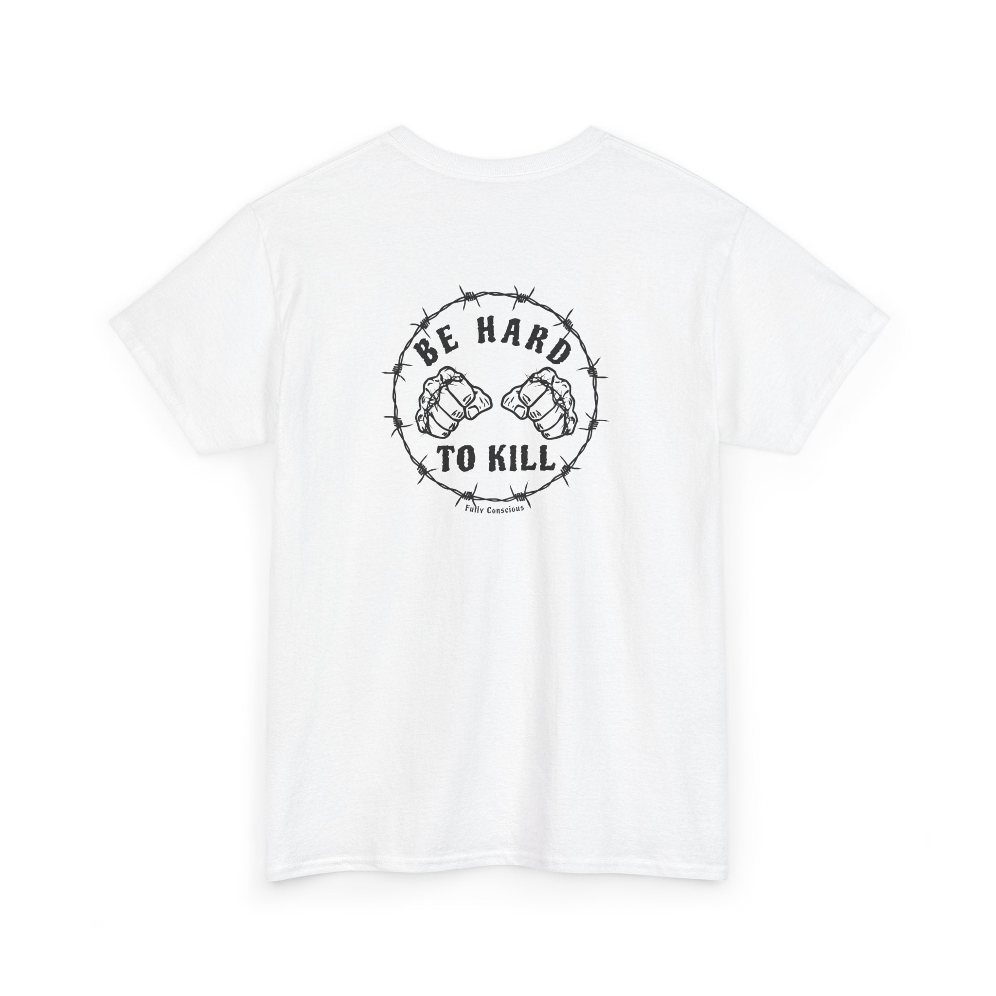 BE HARD TO KILL