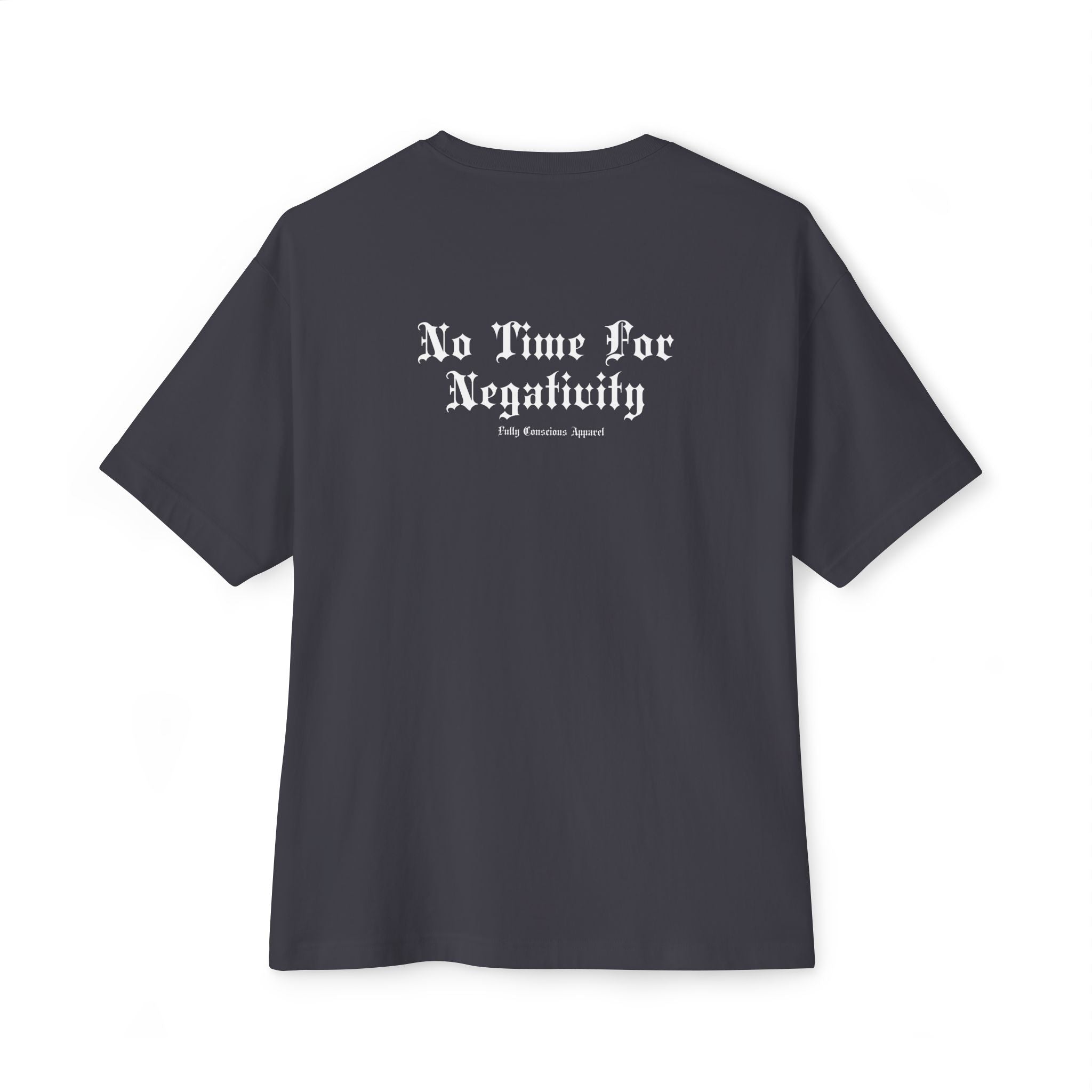 NO TIME FOR NEGATIVITY SCRIPT - Fully Conscious Apparel