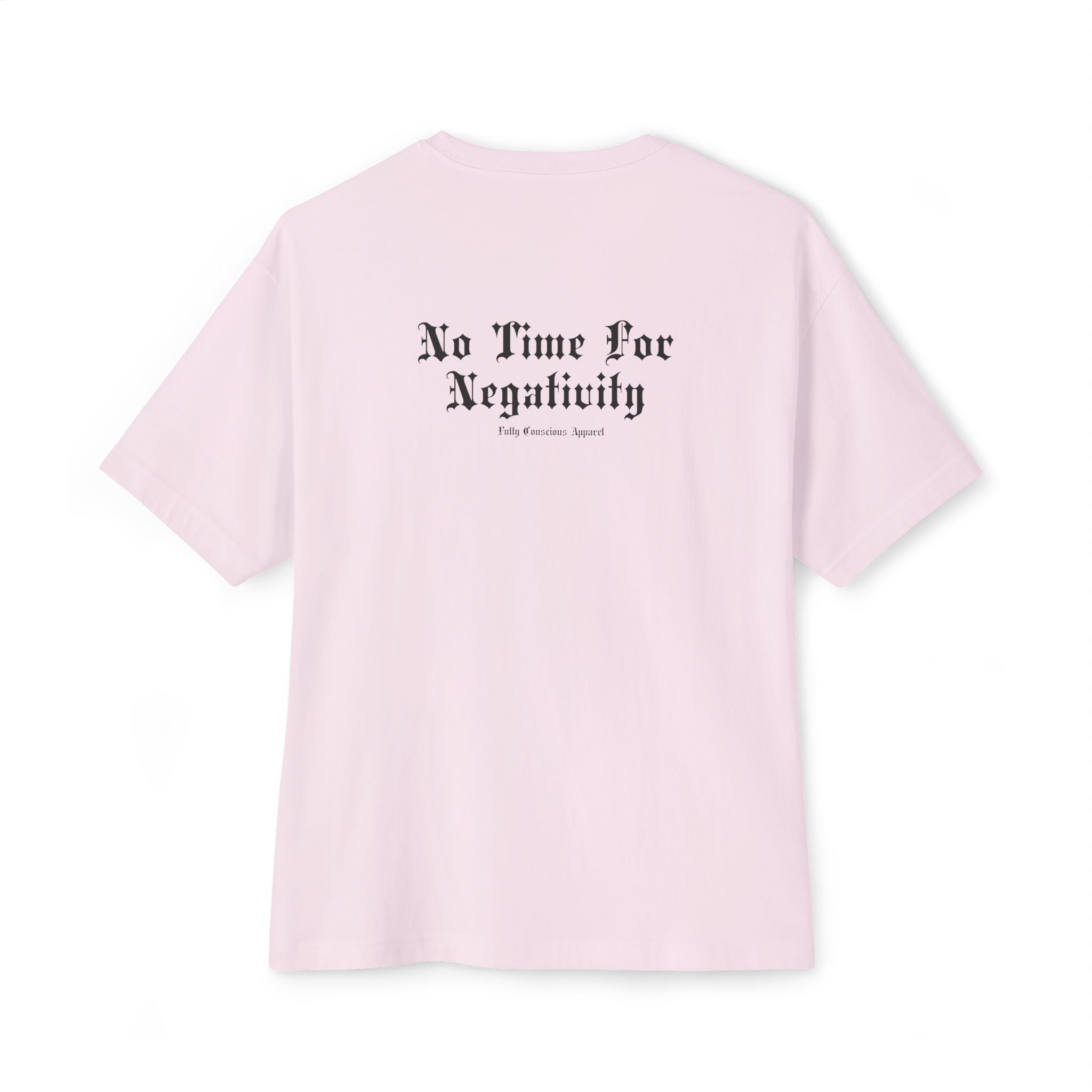 NO TIME FOR NEGATIVITY SCRIPT - Fully Conscious Apparel