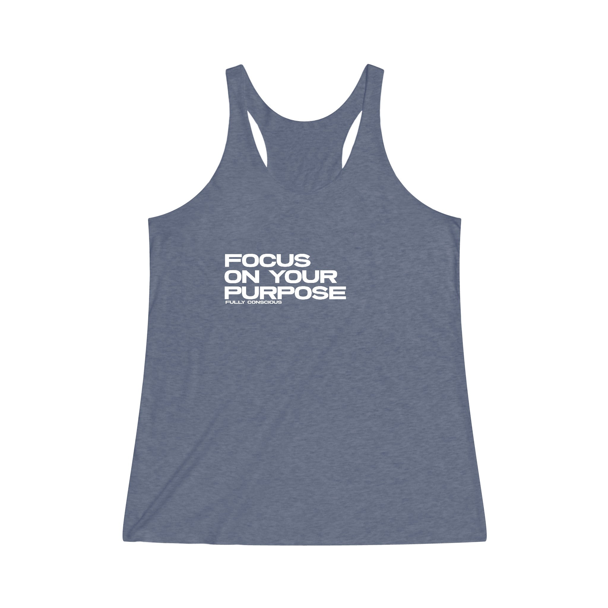 FOCUS ON YOUR PURPOSE WOMEN'S TANK - Fully Conscious Apparel