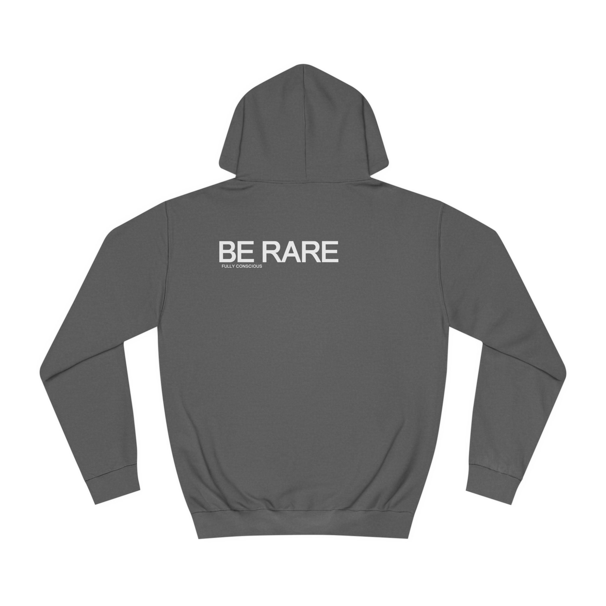 BE RARE HOODIE - Fully Conscious Apparel