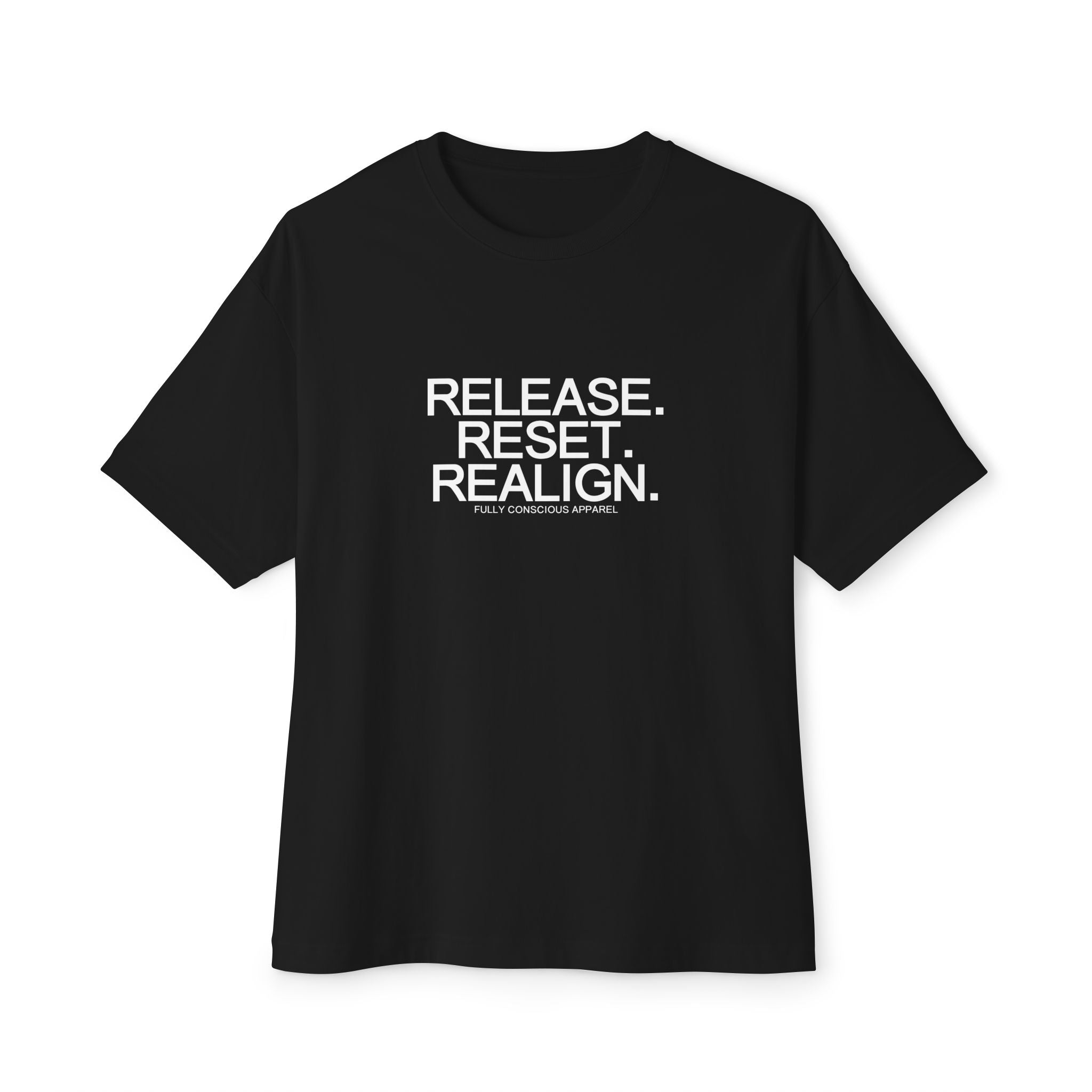RELEASE. RESET. REALIGN.™ - Fully Conscious Apparel