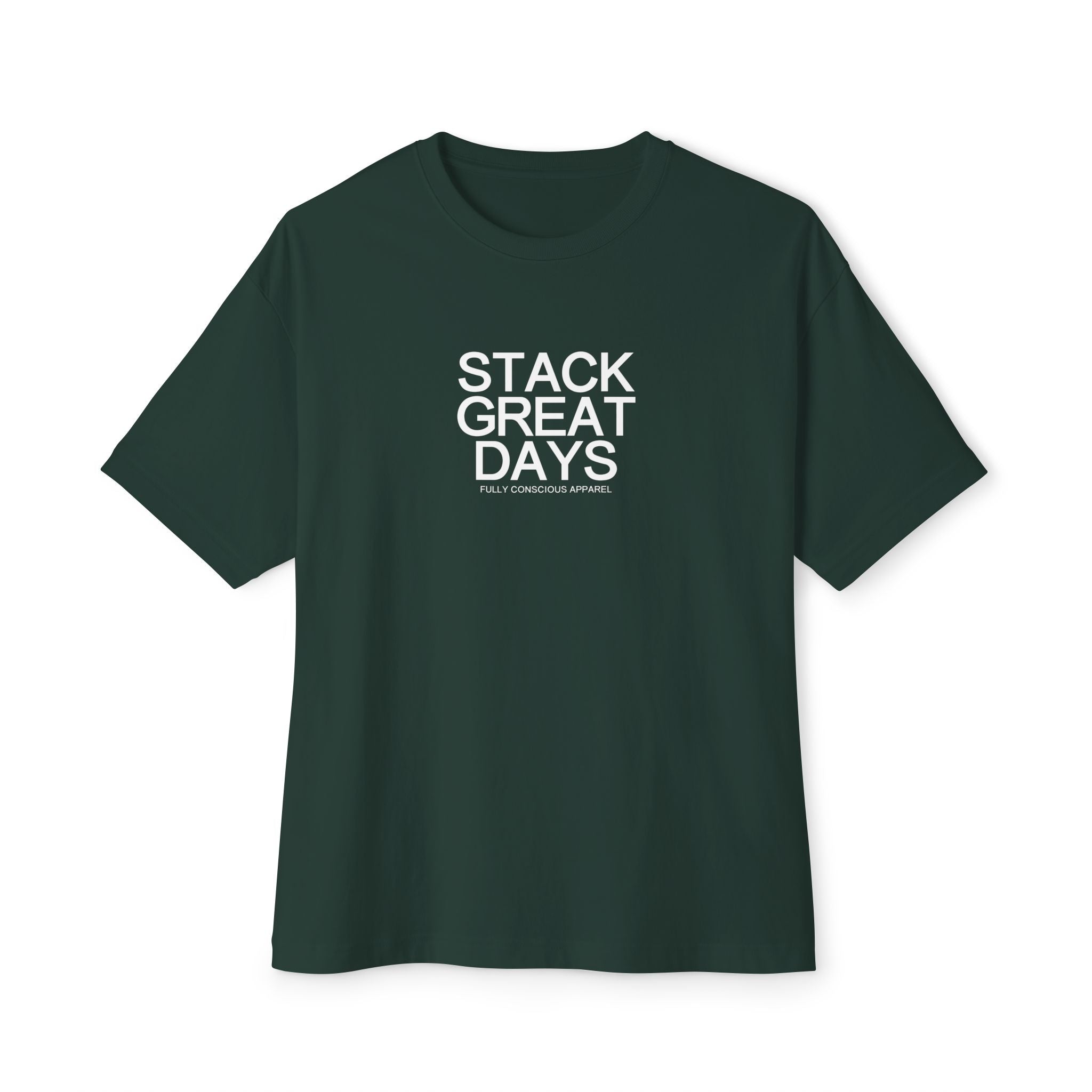 STACK GREAT DAYS - Fully Conscious Apparel