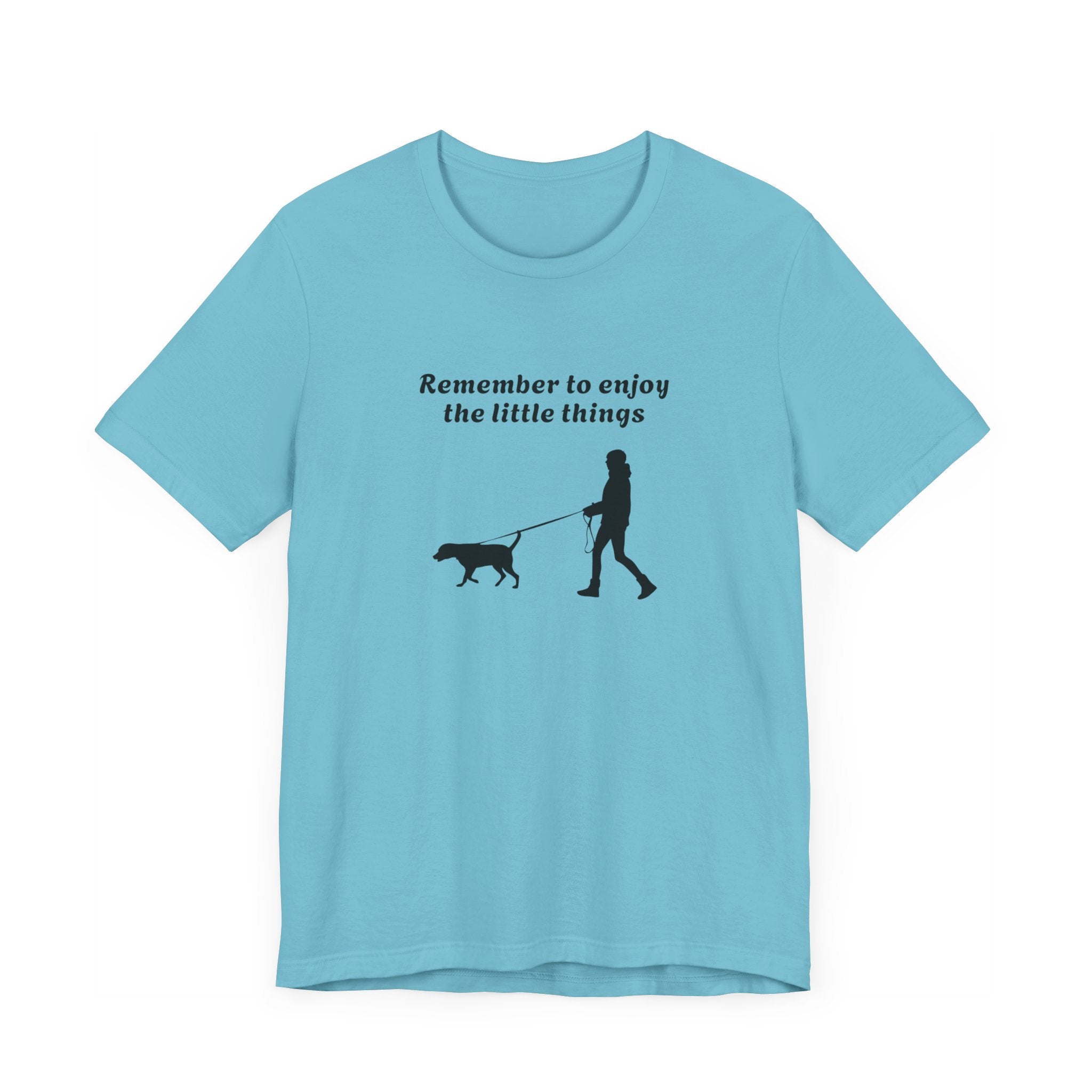 REMEMBER TO ENJOY THE LITTLE THINGS FOR DOG LOVERS - Fully Conscious Apparel