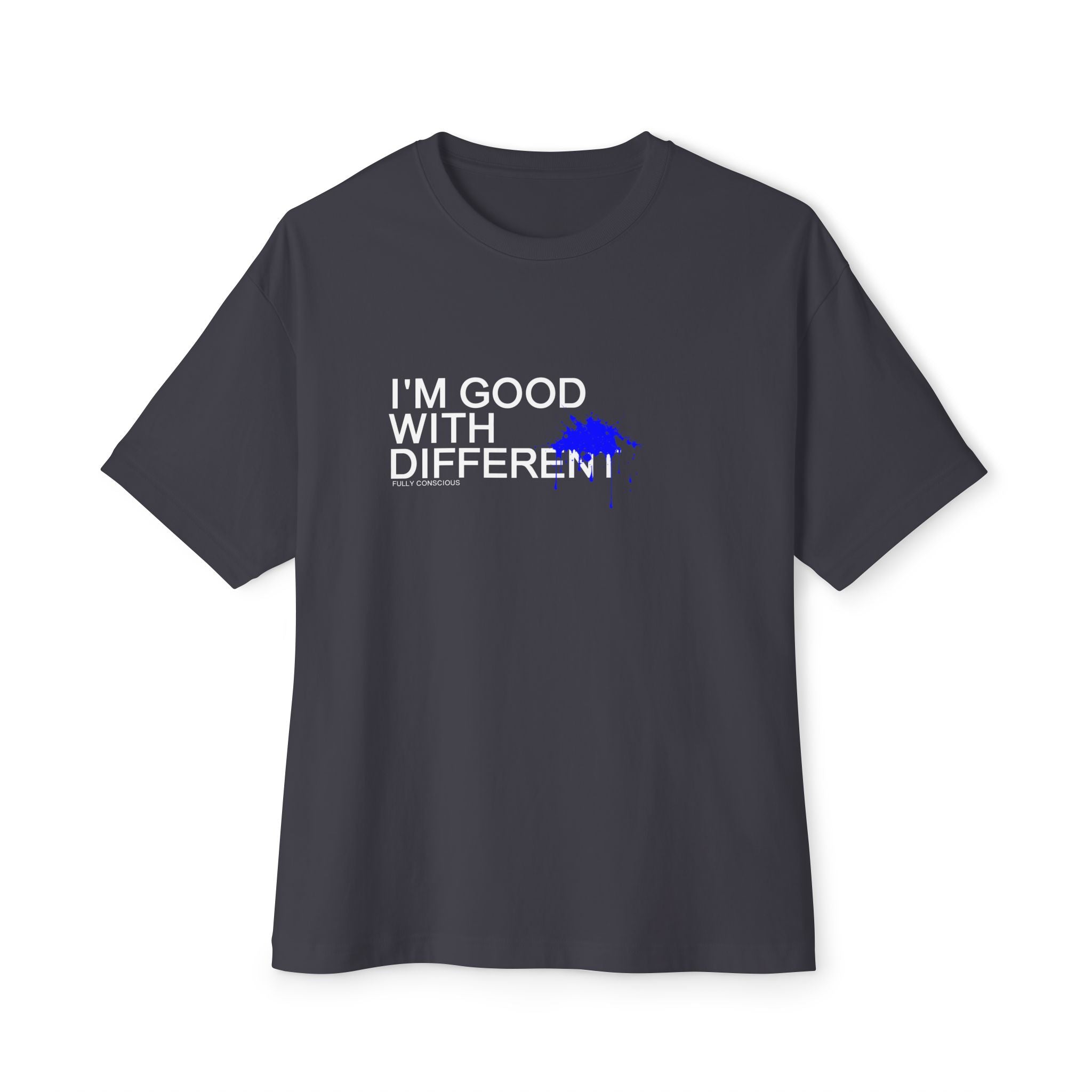 I'M GOOD WITH DIFFERENT - FRONT - Fully Conscious Apparel