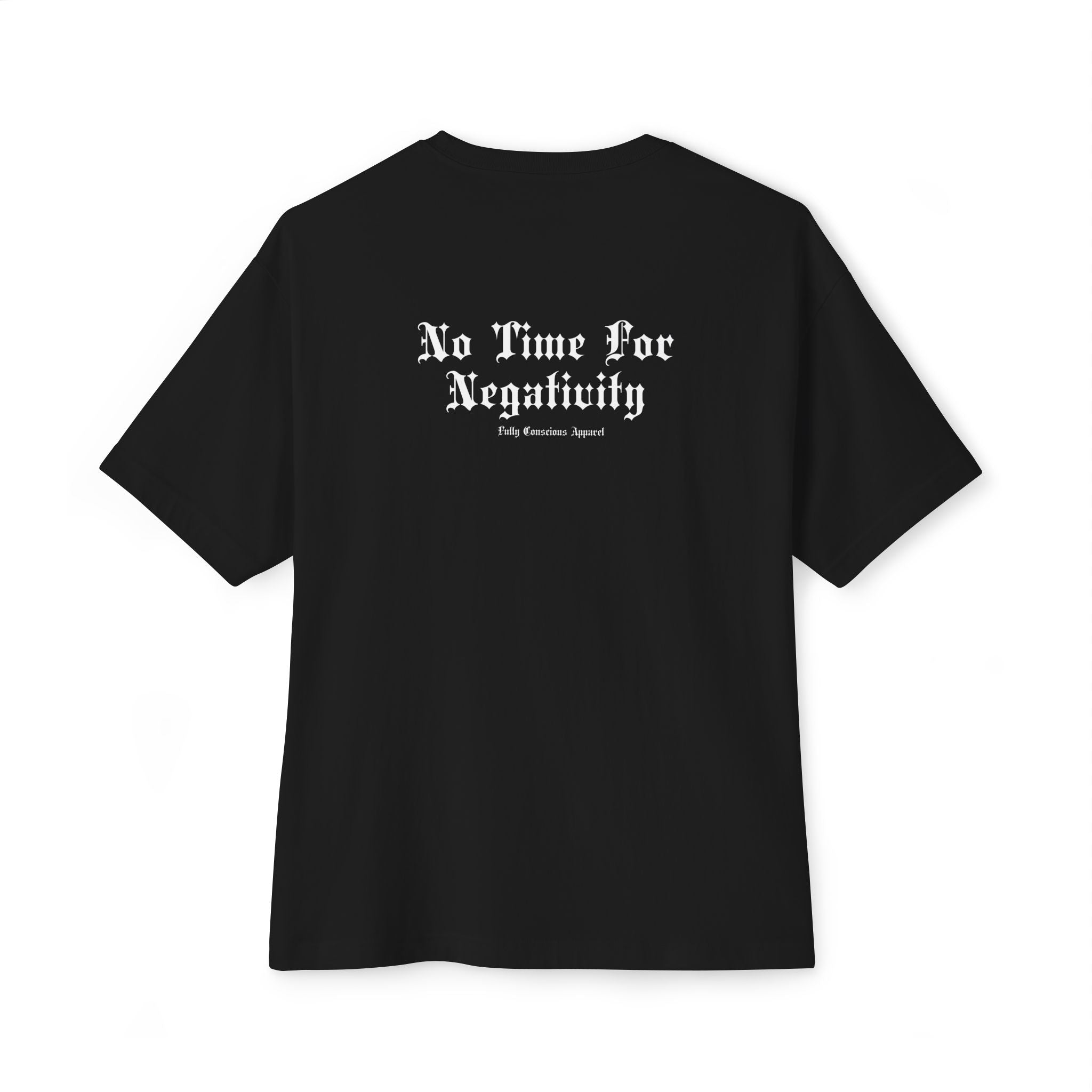 NO TIME FOR NEGATIVITY SCRIPT - Fully Conscious Apparel