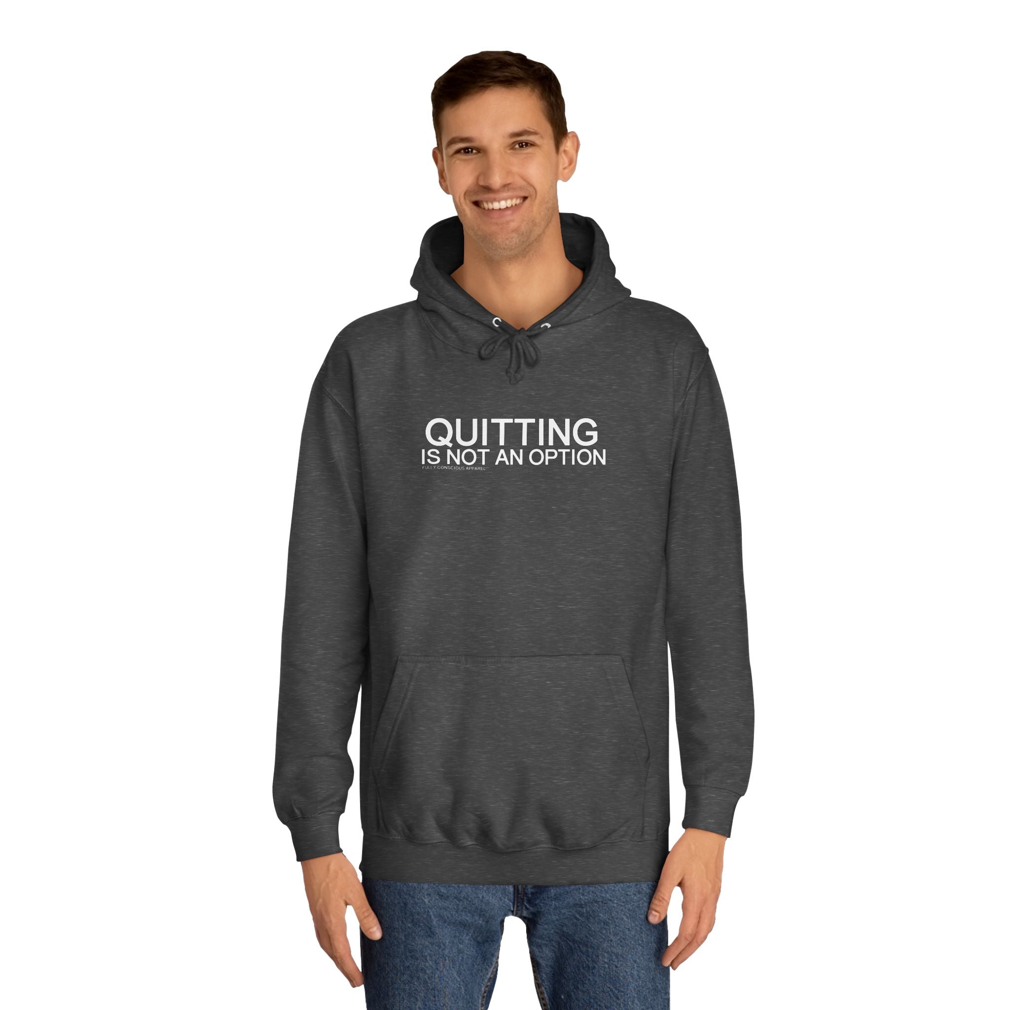 QUITTING IS NOT AN OPTION - Fully Conscious Apparel