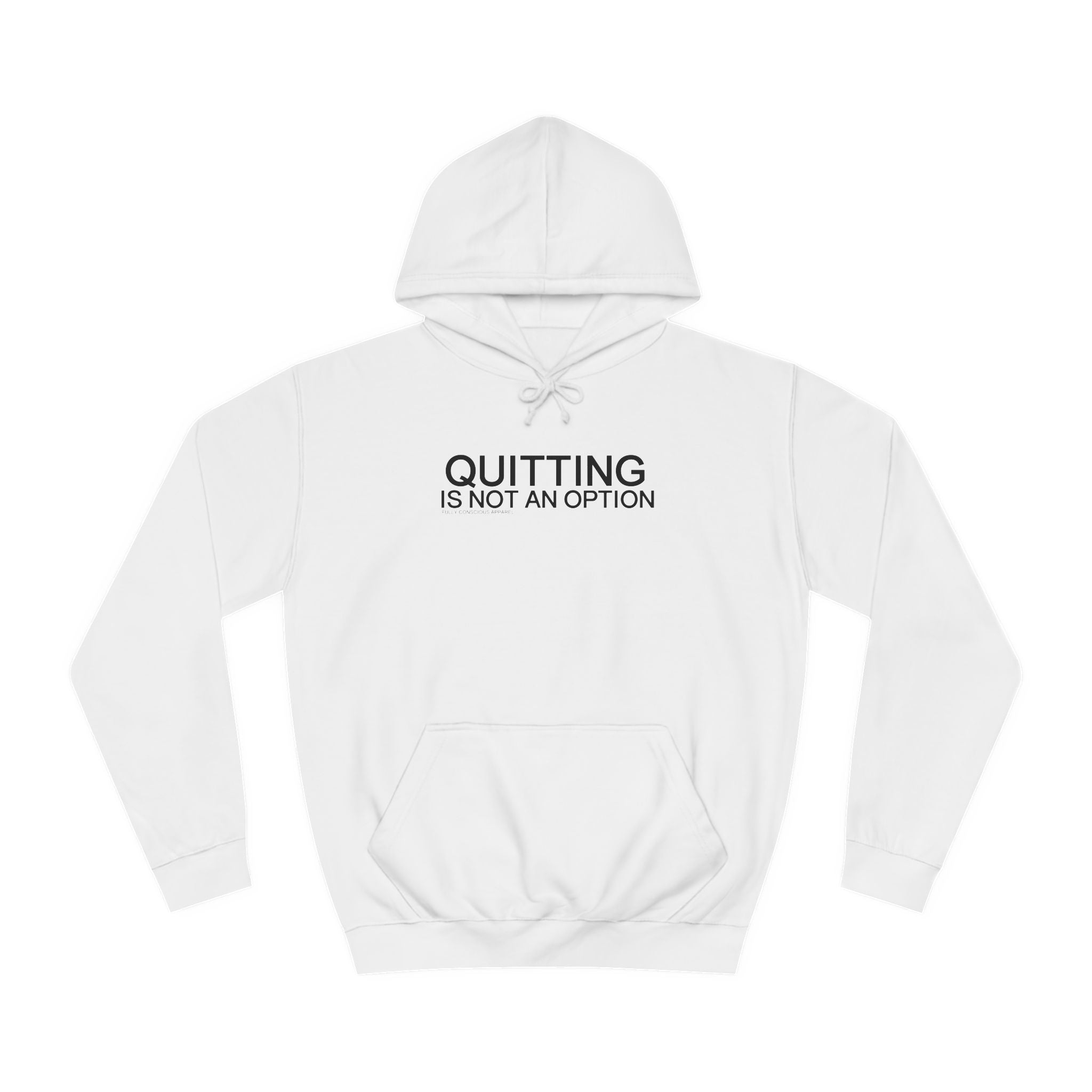 QUITTING IS NOT AN OPTION - Fully Conscious Apparel
