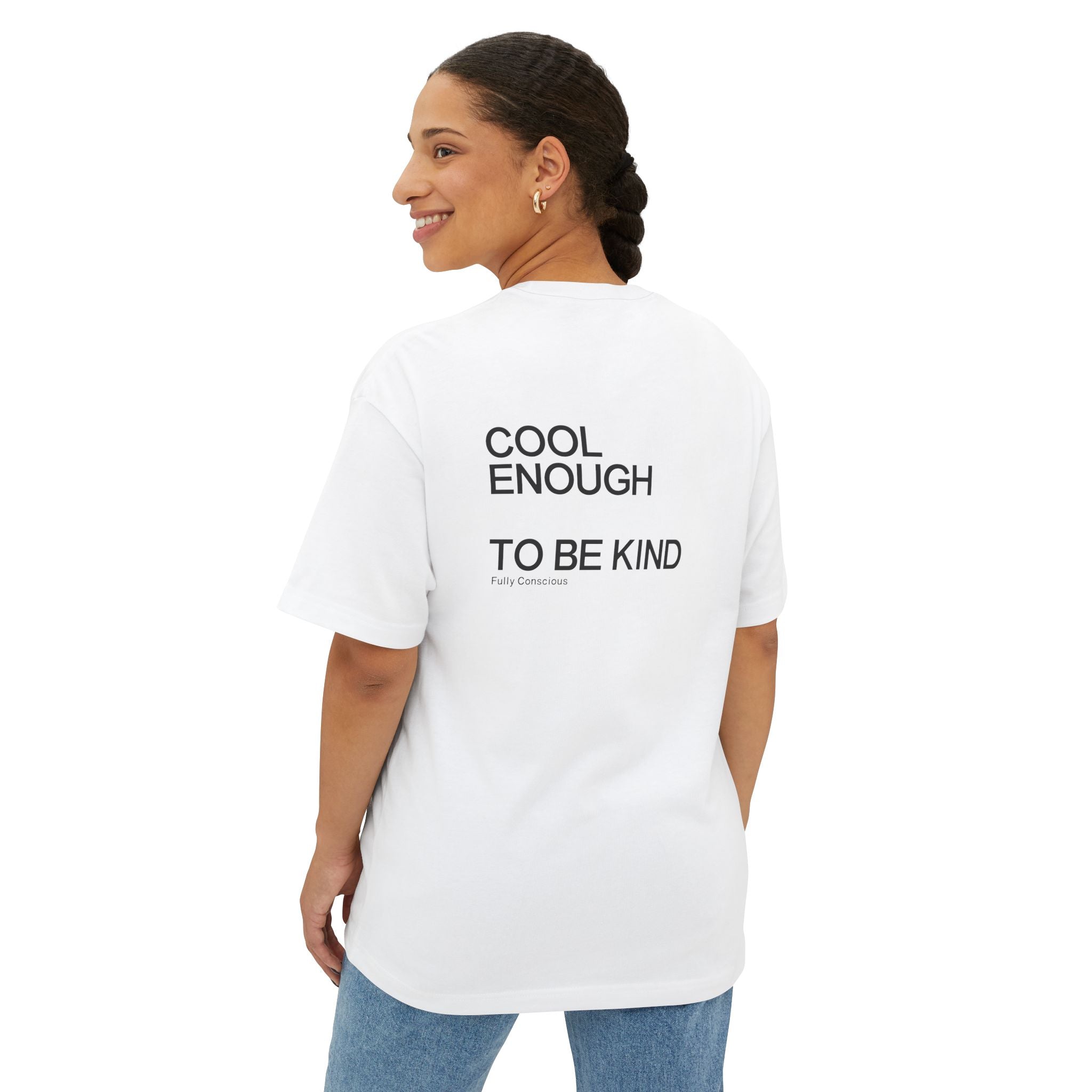 COOL ENOUGH TO BE KIND - Fully Conscious Apparel