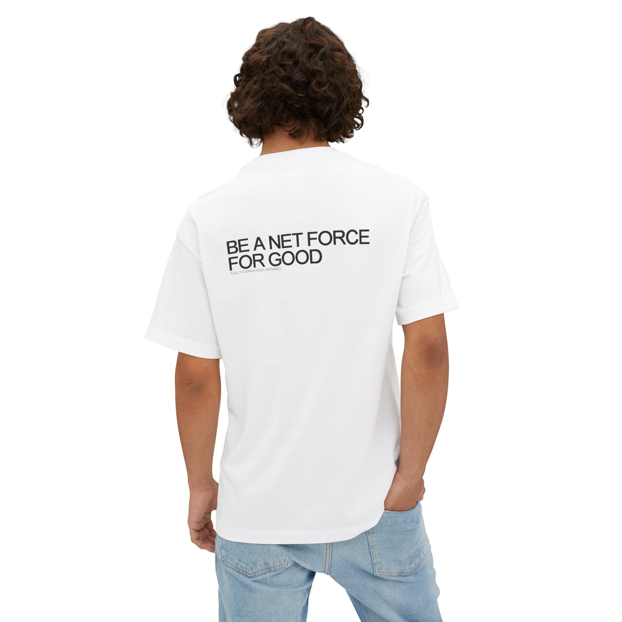 BE A NET FORCE FOR GOOD - Fully Conscious Apparel