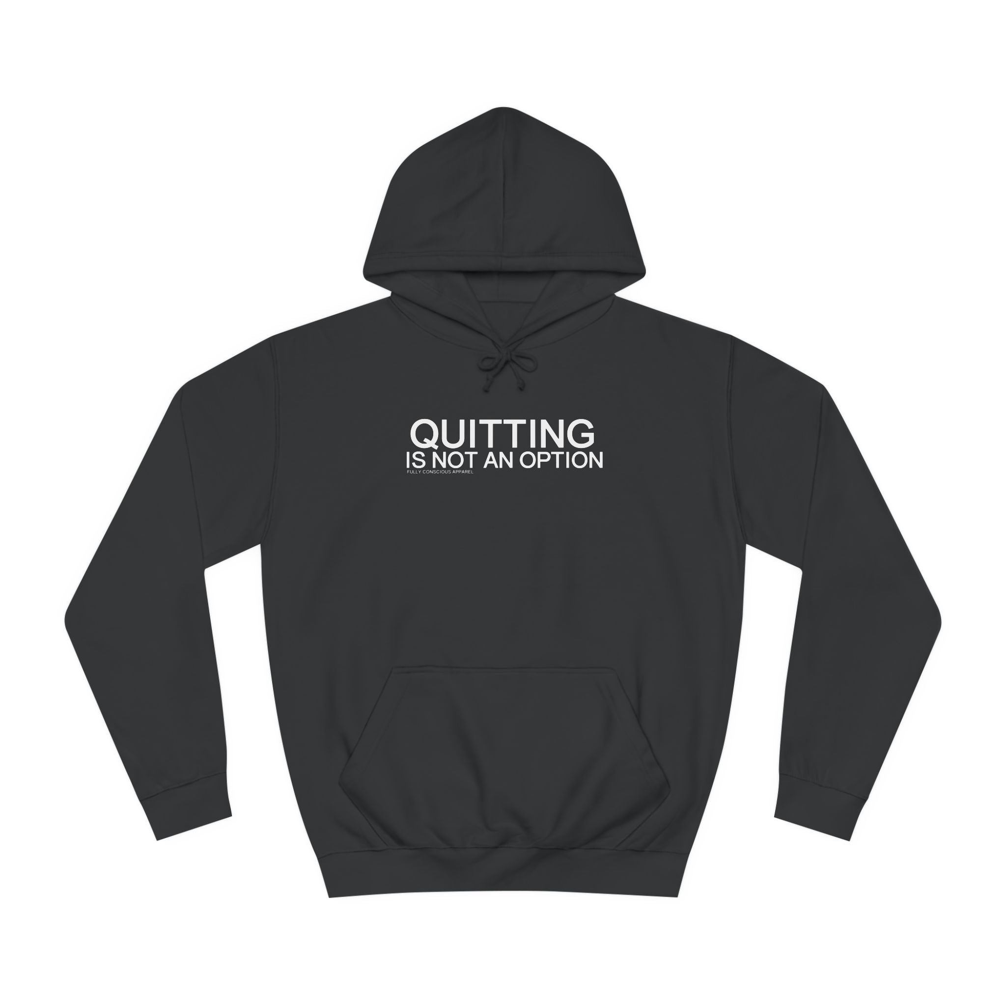 QUITTING IS NOT AN OPTION - Fully Conscious Apparel