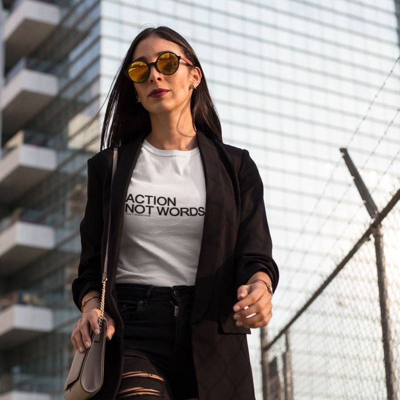 ACTION NOT WORDS - Fully Conscious Apparel