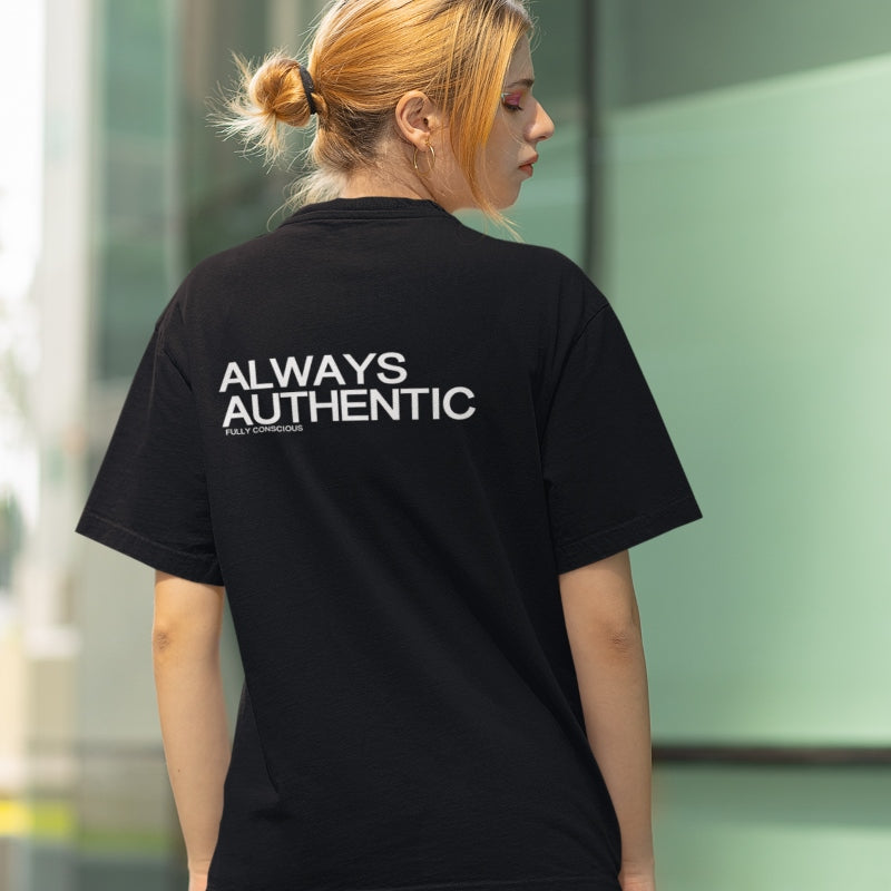 ALWAYS AUTHENTIC - Fully Conscious Apparel