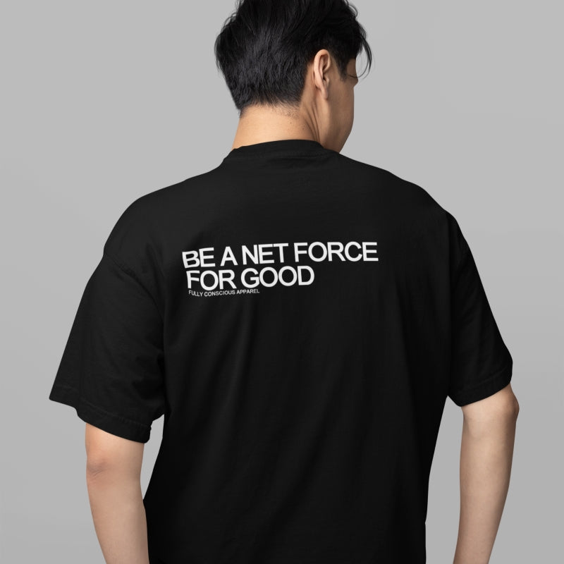BE A NET FORCE FOR GOOD - Fully Conscious Apparel