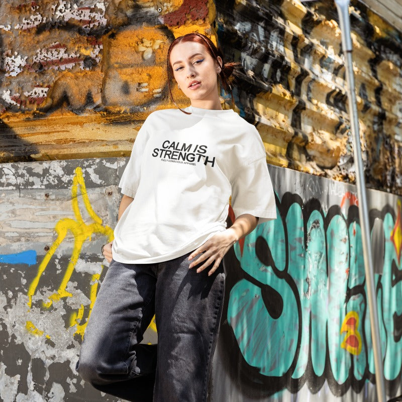 CALM IS STRENGTH™ - Fully Conscious Apparel