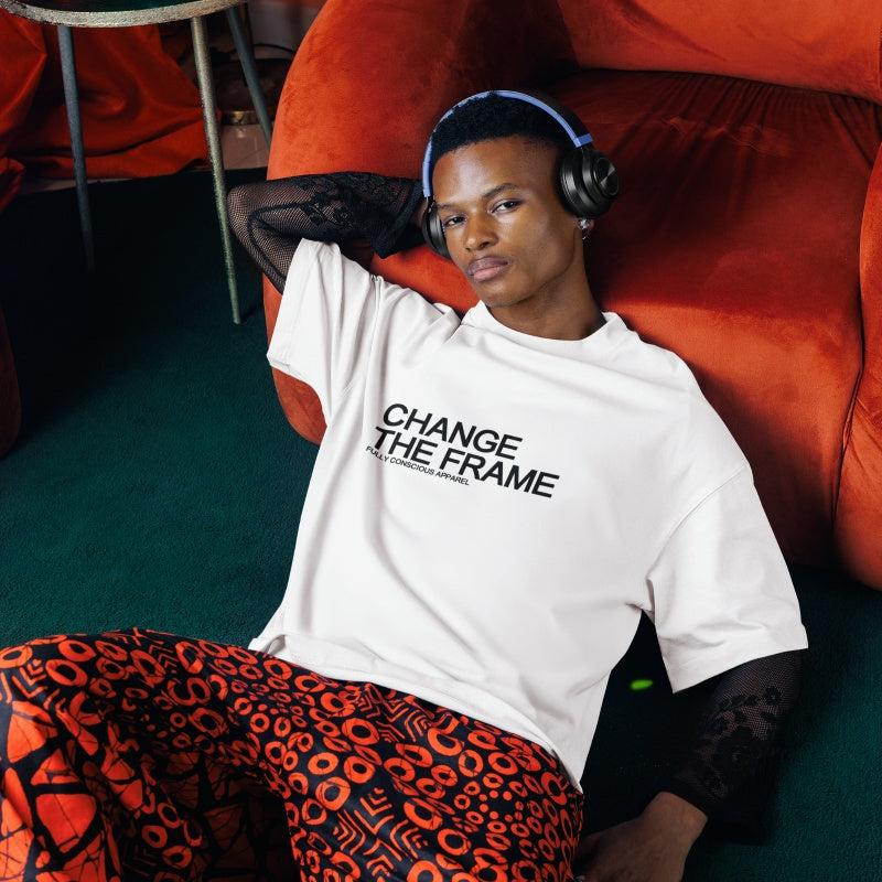 CHANGE THE FRAME™ - Fully Conscious Apparel