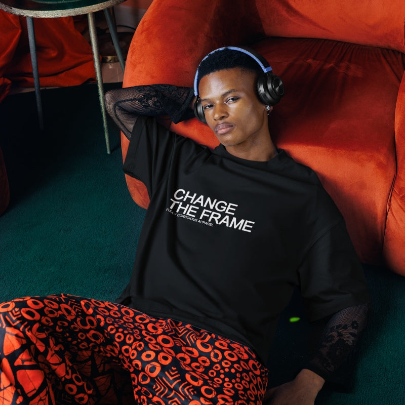 CHANGE THE FRAME™ - Fully Conscious Apparel
