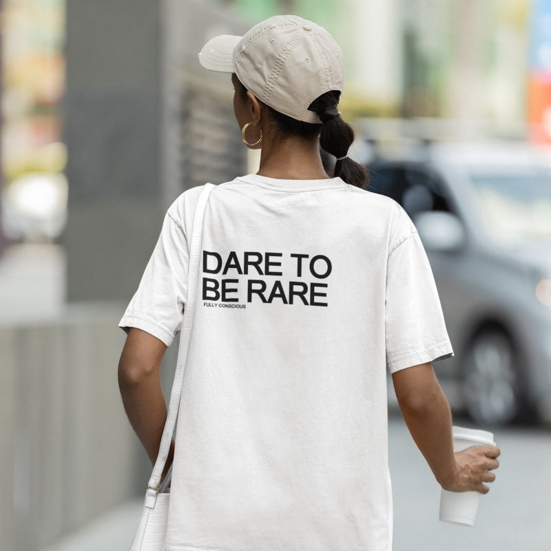 DARE TO BE RARE - Fully Conscious Apparel