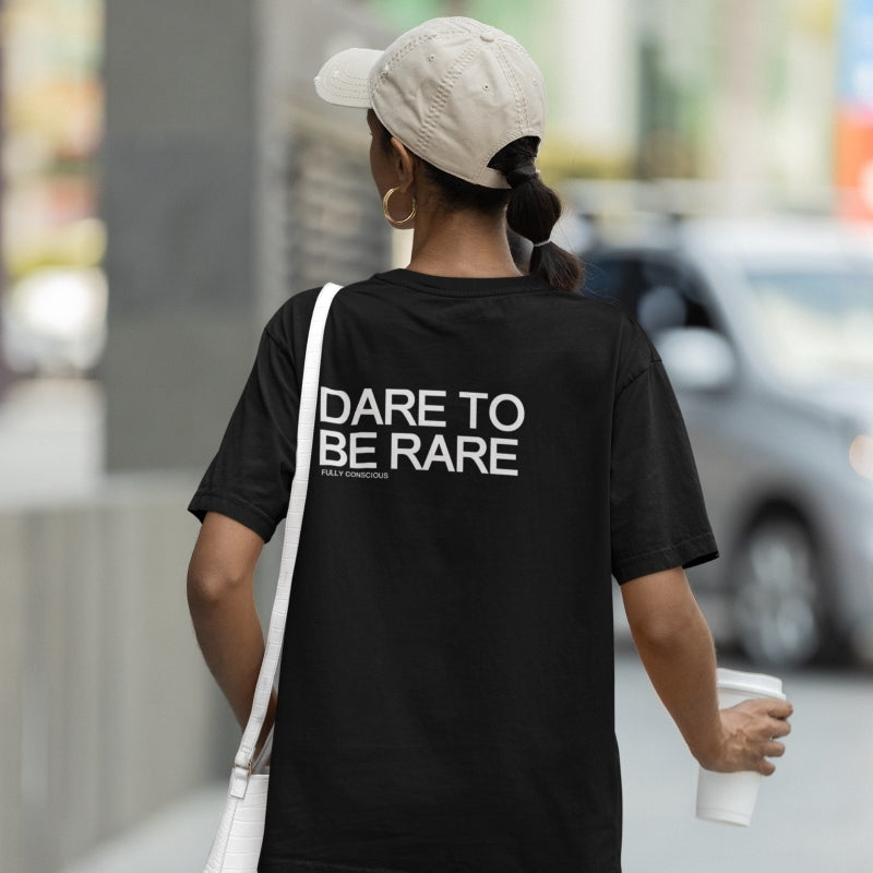 DARE TO BE RARE - Fully Conscious Apparel