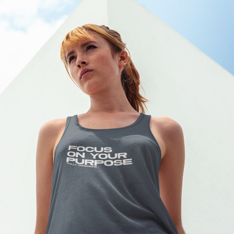 FOCUS ON YOUR PURPOSE WOMEN'S TANK - Fully Conscious Apparel