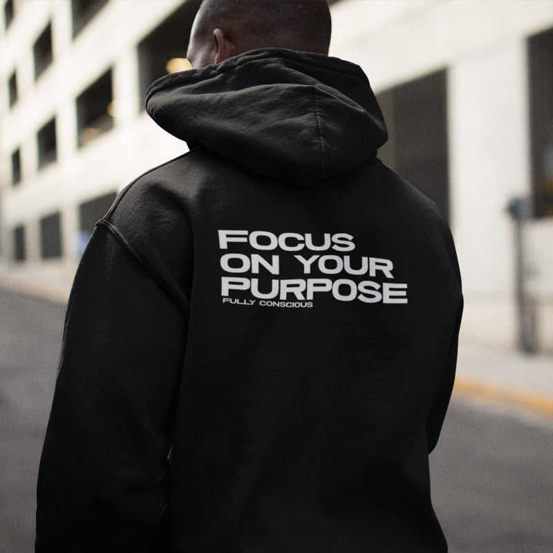 FOCUS ON YOUR PURPOSE - Fully Conscious Apparel