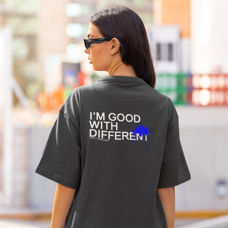 I'M GOOD WITH DIFFERENT - Fully Conscious Apparel