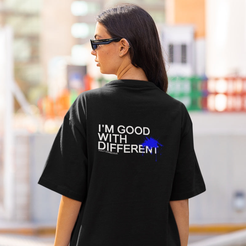 I'M GOOD WITH DIFFERENT - Fully Conscious Apparel