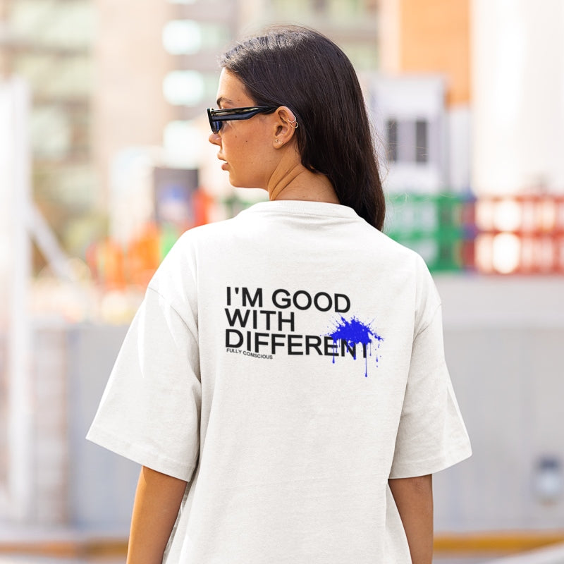 I'M GOOD WITH DIFFERENT - Fully Conscious Apparel