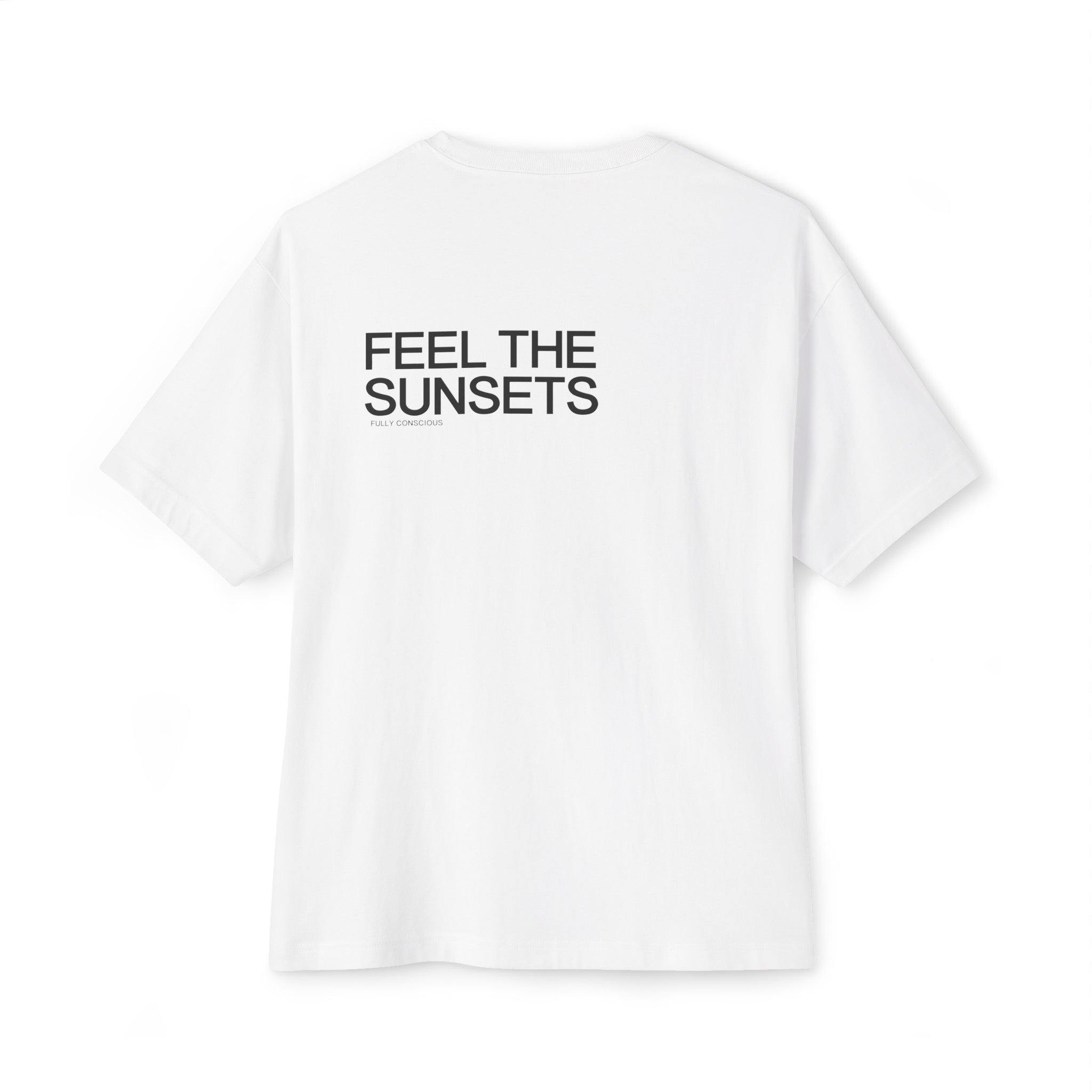 FEEL THE SUNSETS - Fully Conscious Apparel