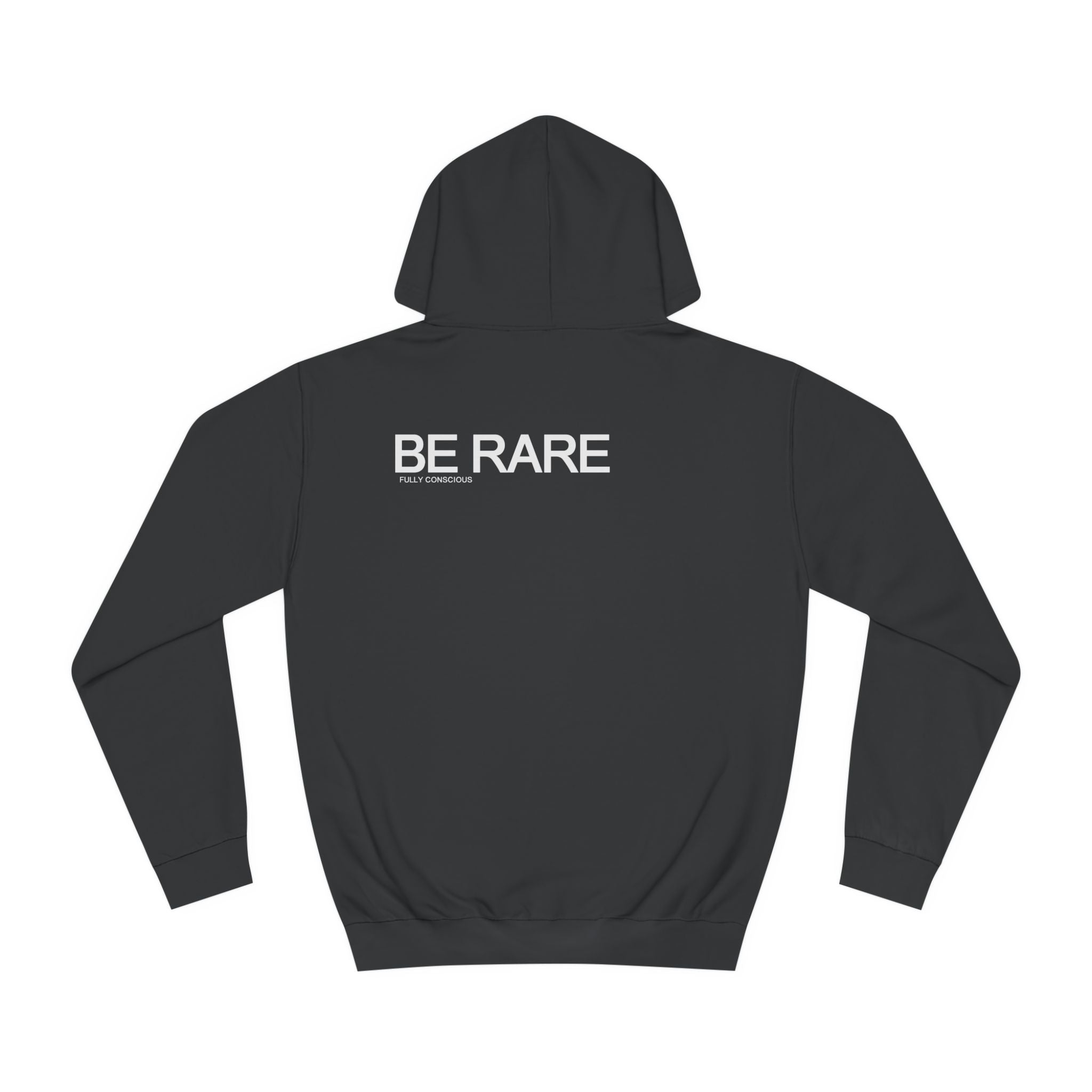 BE RARE HOODIE - Fully Conscious Apparel