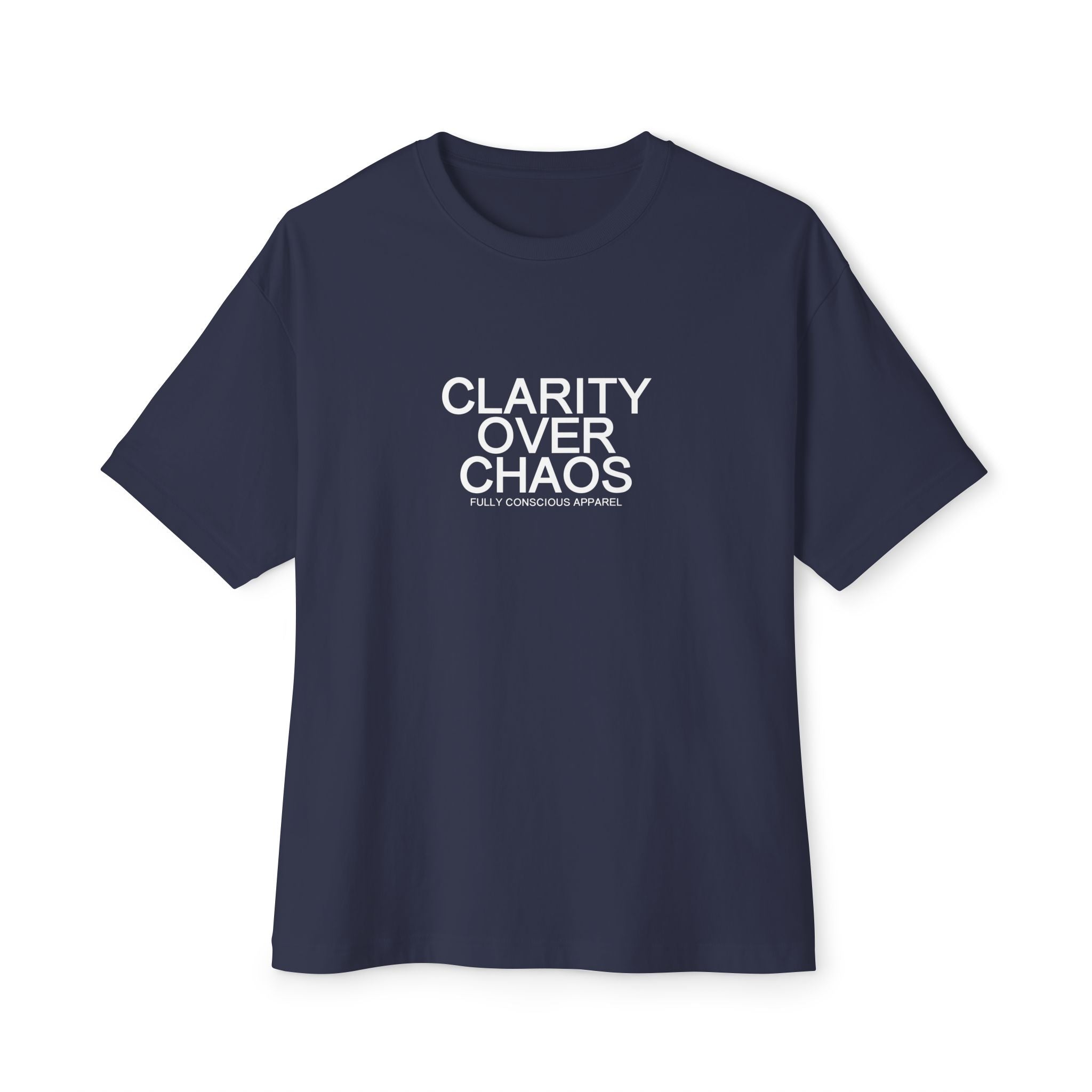 CLARITY OVER CHAOS™ - Fully Conscious Apparel
