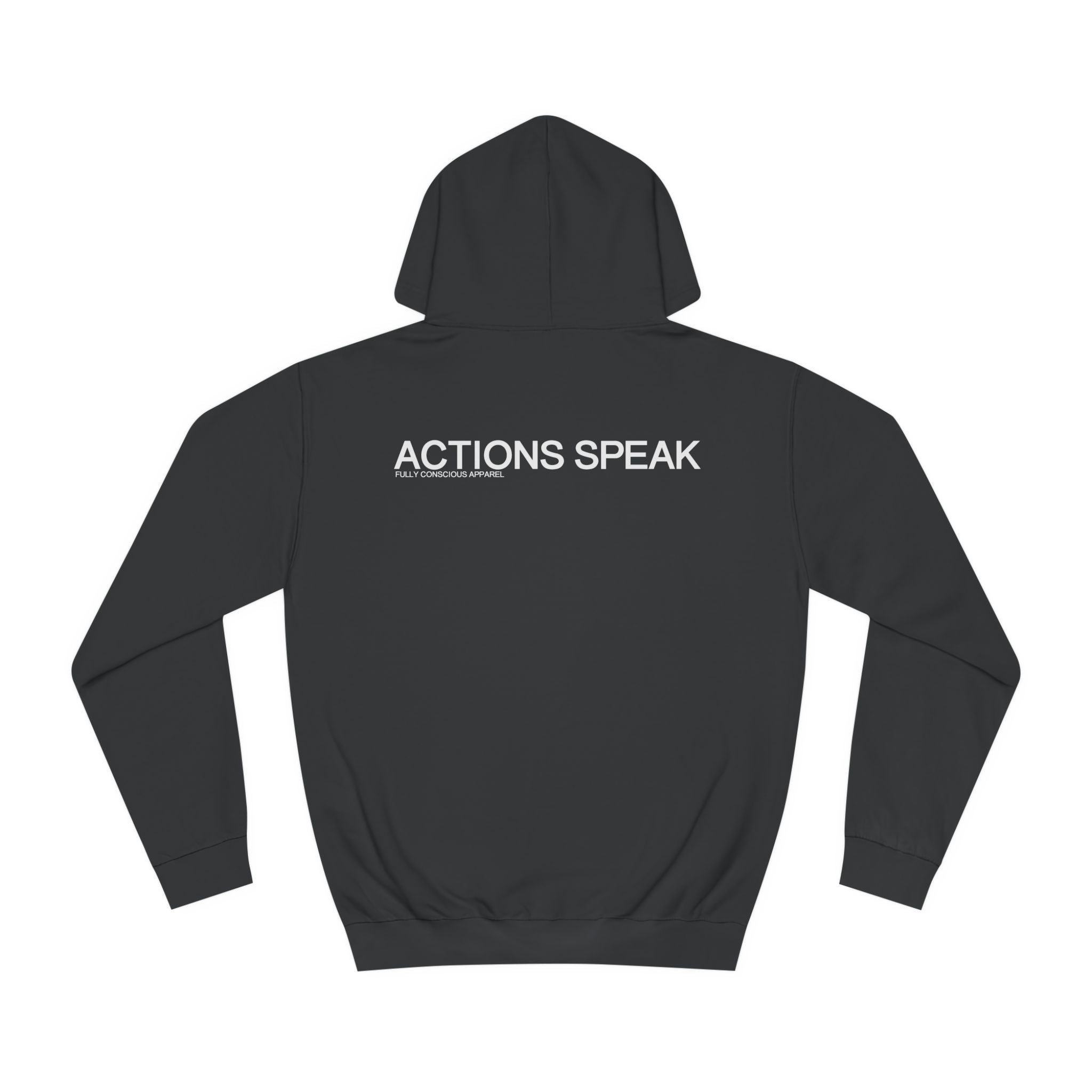 ACTIONS SPEAK HOODIE