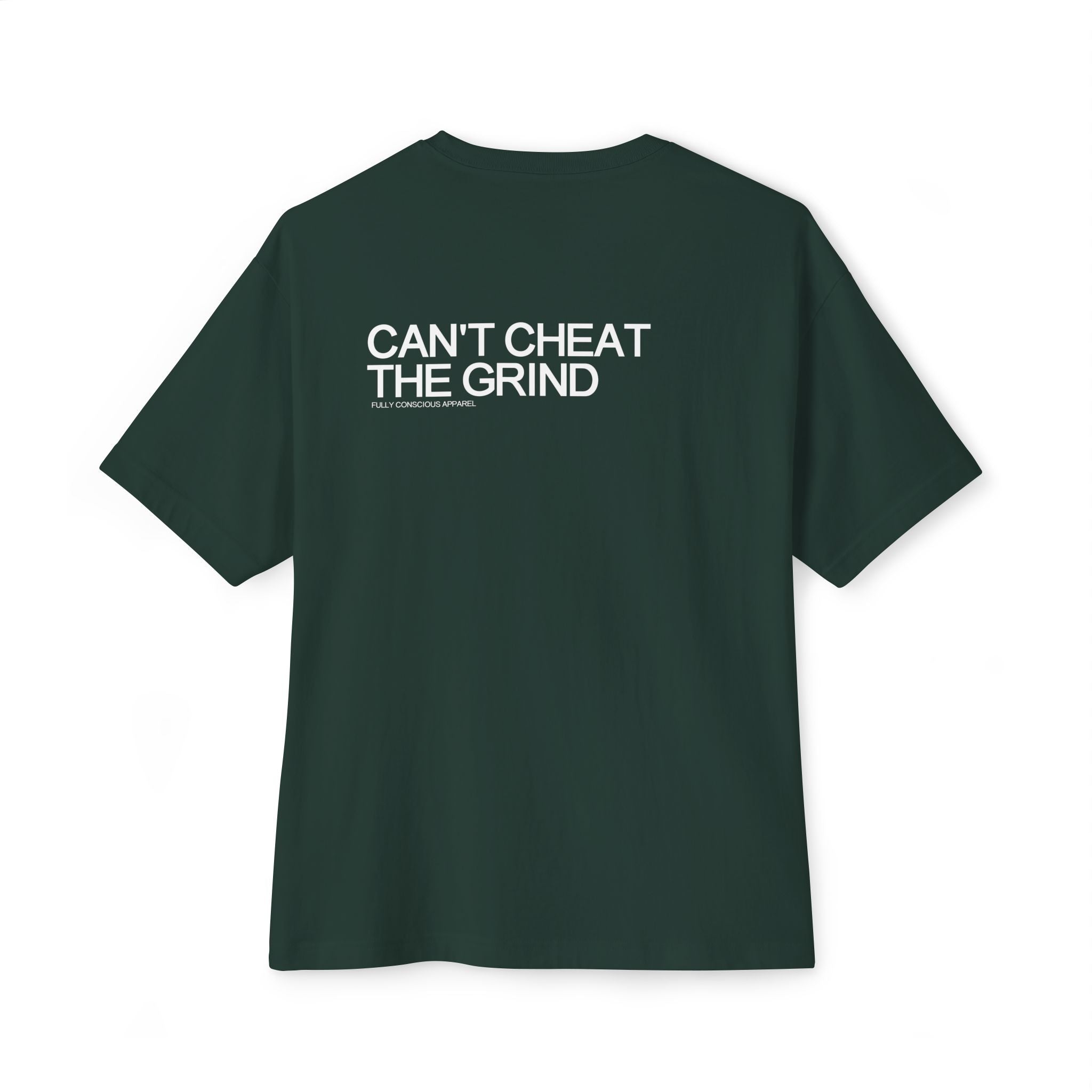 CAN'T CHEAT THE GRIND - Fully Conscious Apparel