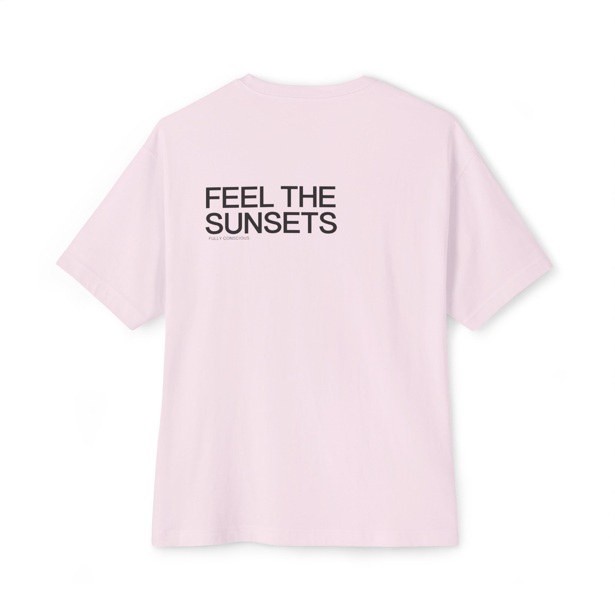 FEEL THE SUNSETS - Fully Conscious Apparel