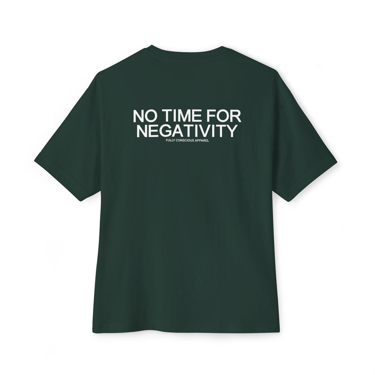 NO TIME FOR NEGATIVITY BACK