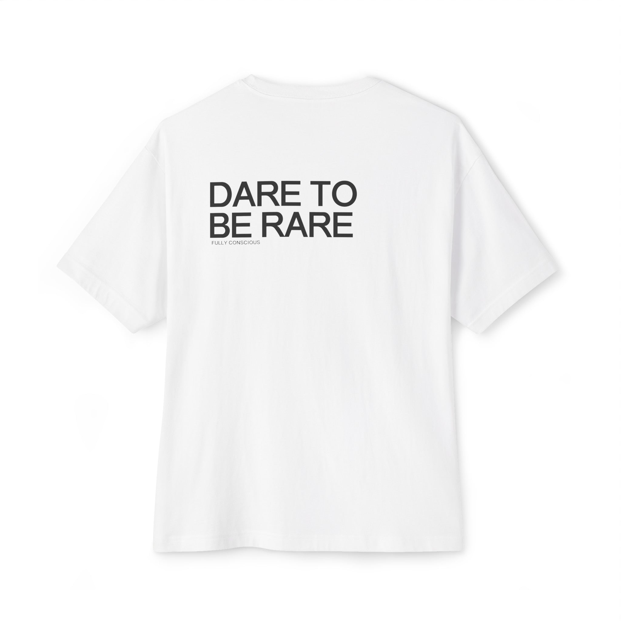 DARE TO BE RARE - Fully Conscious Apparel