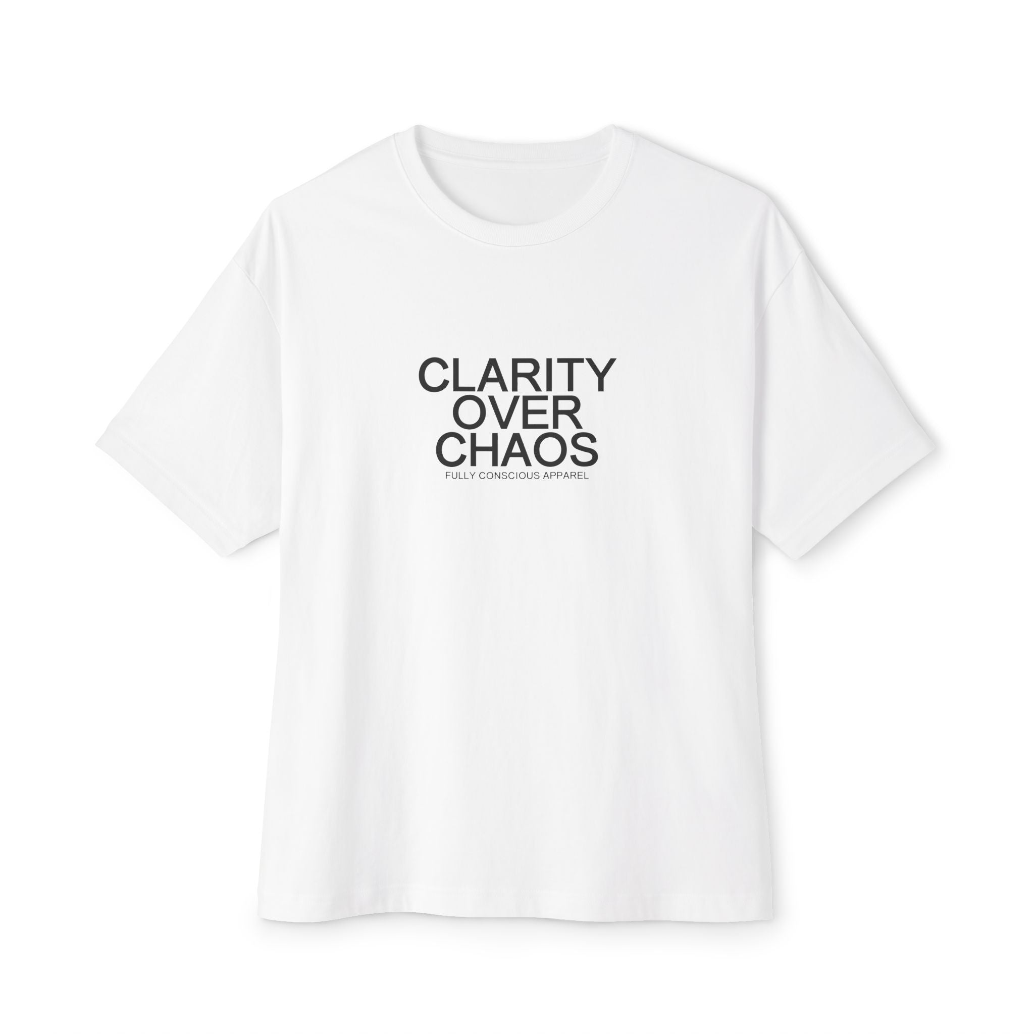 CLARITY OVER CHAOS™ - Fully Conscious Apparel