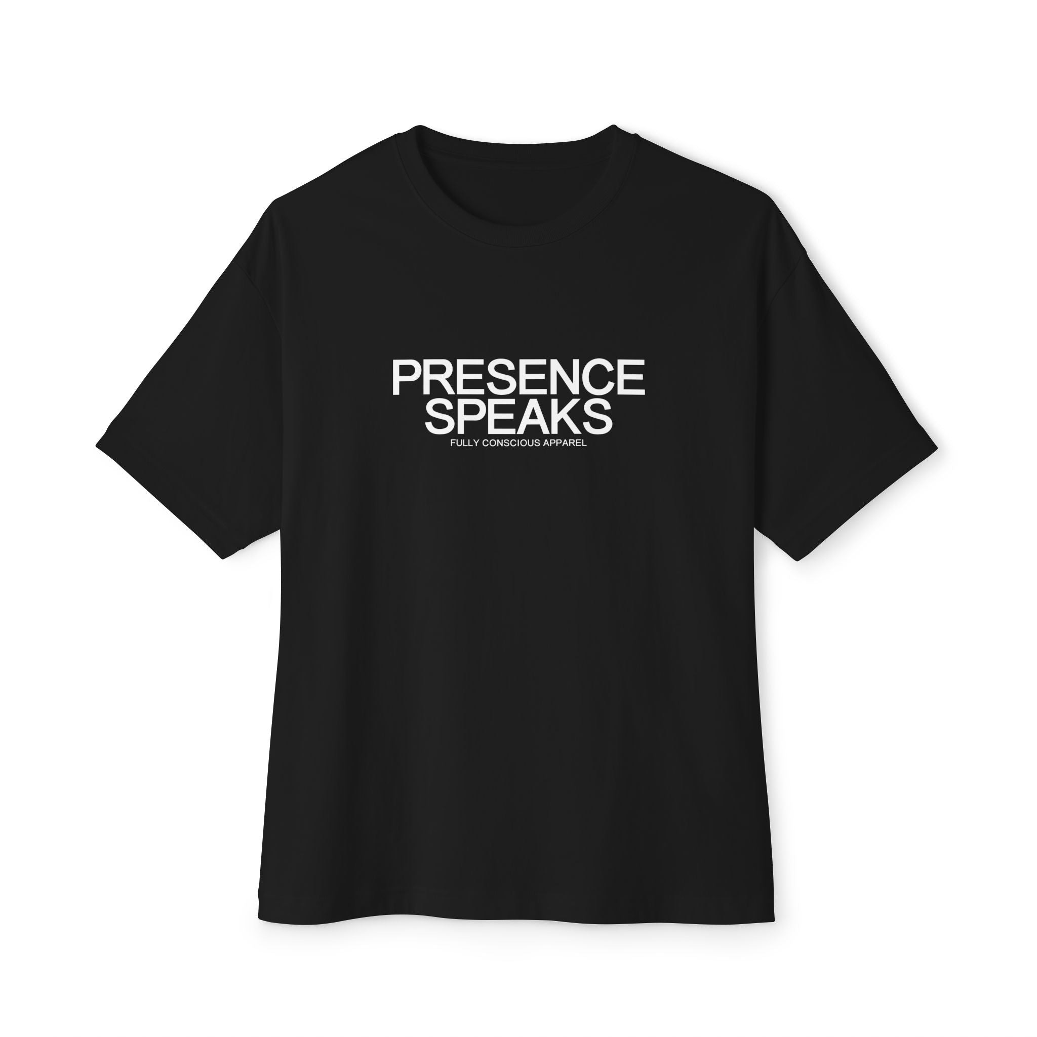 PRESENCE SPEAKS™ - Fully Conscious Apparel