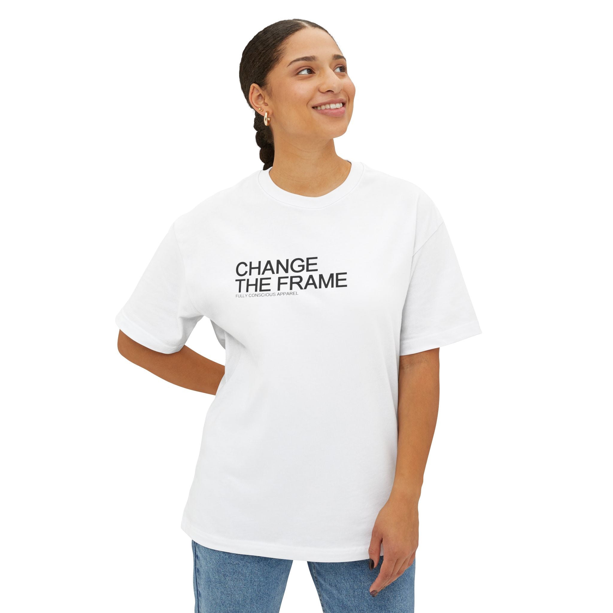 CHANGE THE FRAME - Fully Conscious Apparel