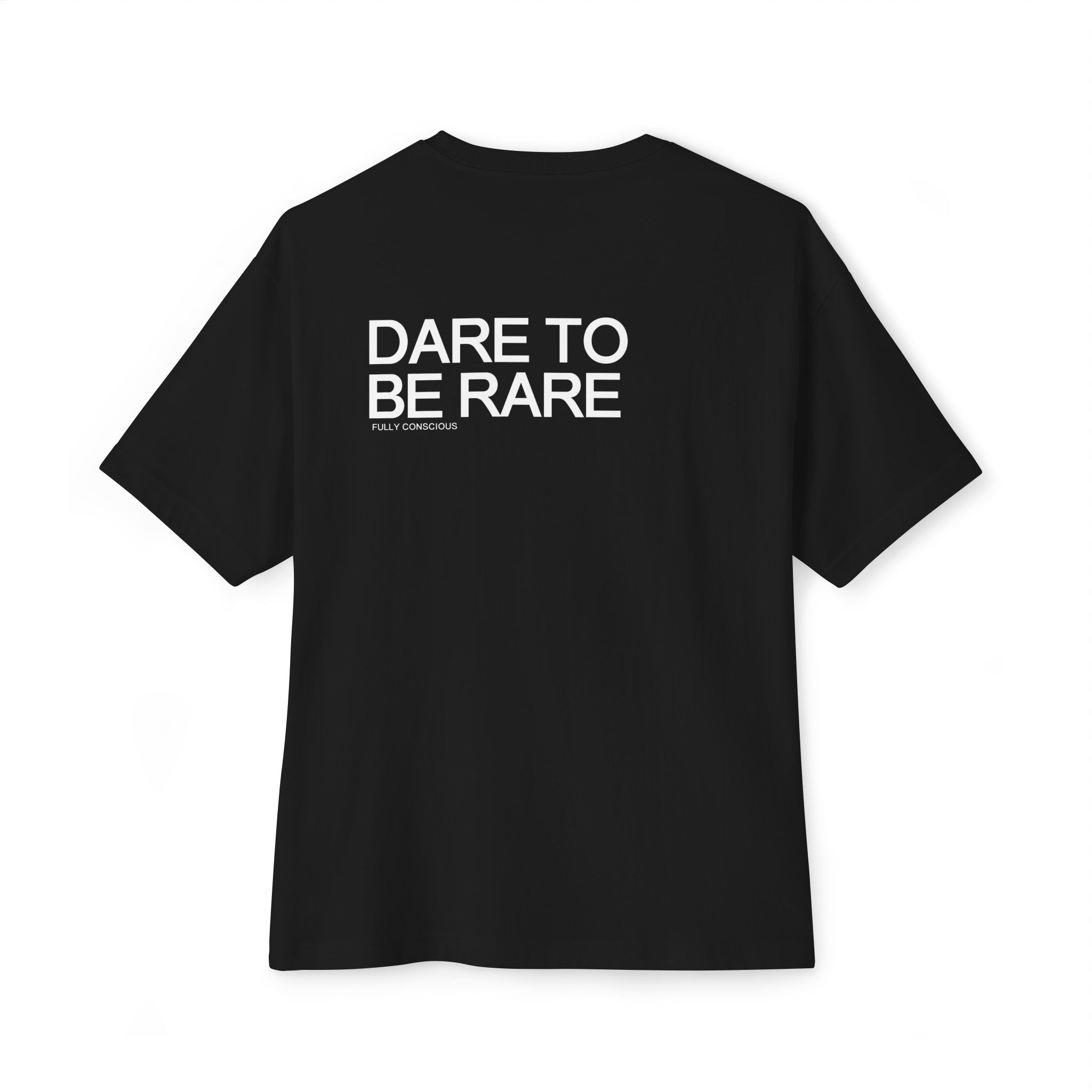 DARE TO BE RARE - Fully Conscious Apparel