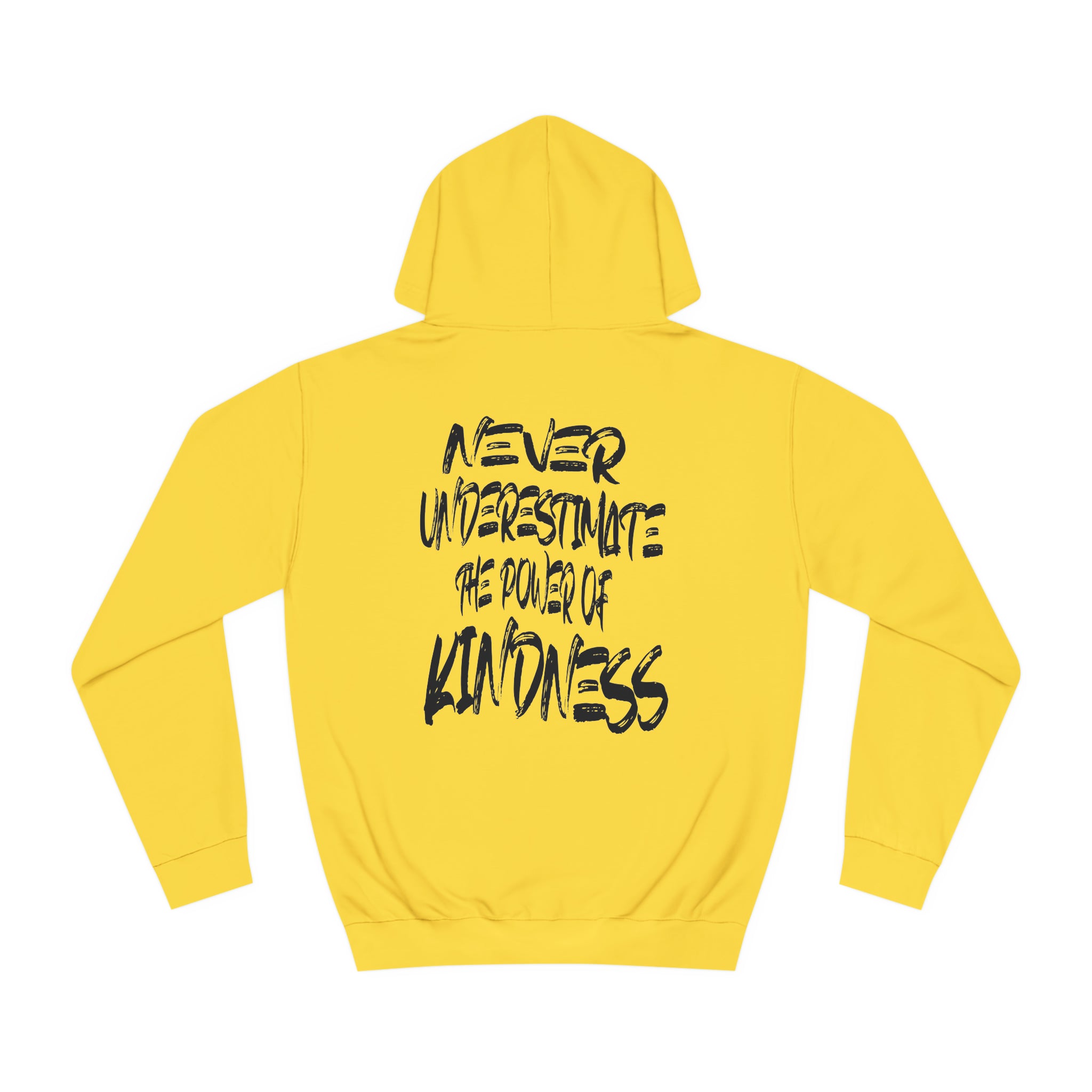 NEVER UNDERESTIMATE THE POWER OF KINDNESS - Good Vibes Unisex Hoodie - Fully Conscious Apparel