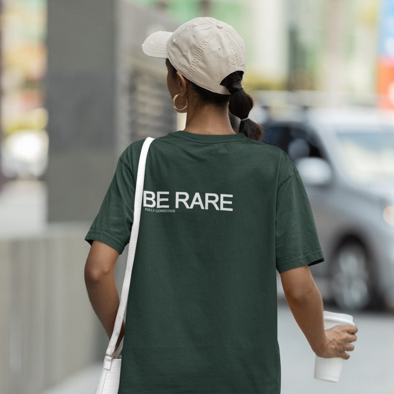 BE RARE - Fully Conscious Apparel