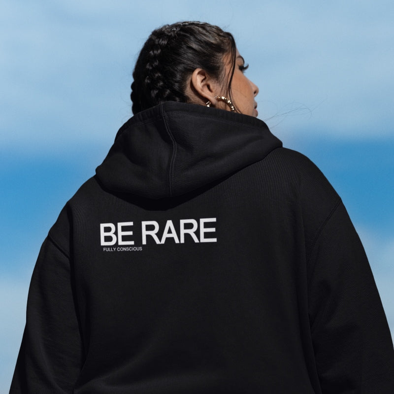 BE RARE HOODIE - Fully Conscious Apparel