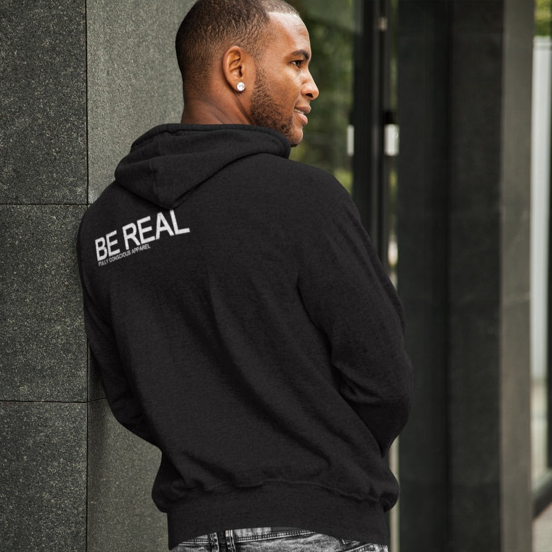 BE REAL HOODIE - Fully Conscious Apparel