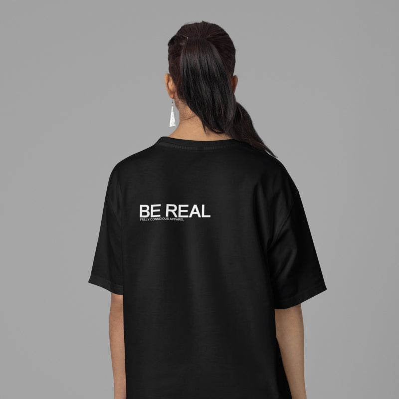 BE REAL - Fully Conscious Apparel